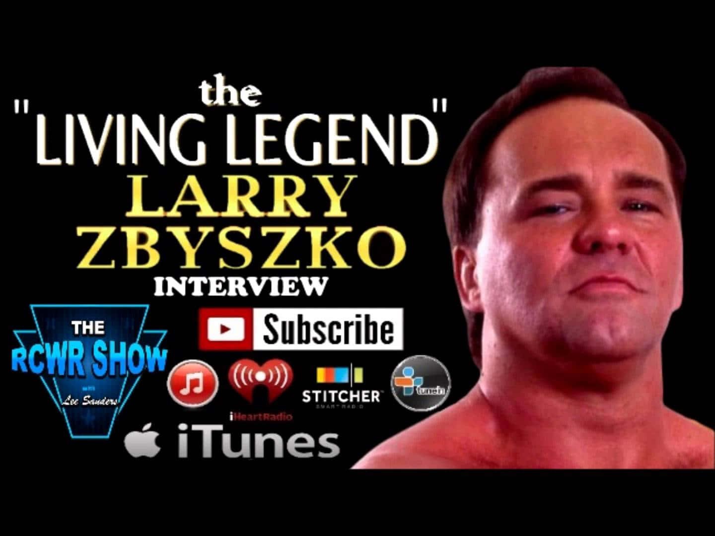 摔角 桌布 壁紙 — 宣傳圖像 featuring 摔角手 Larry Zbyszko，以粗體文字稱他為 'The Living Legend'，黑色背景上帶有播客平台標誌。