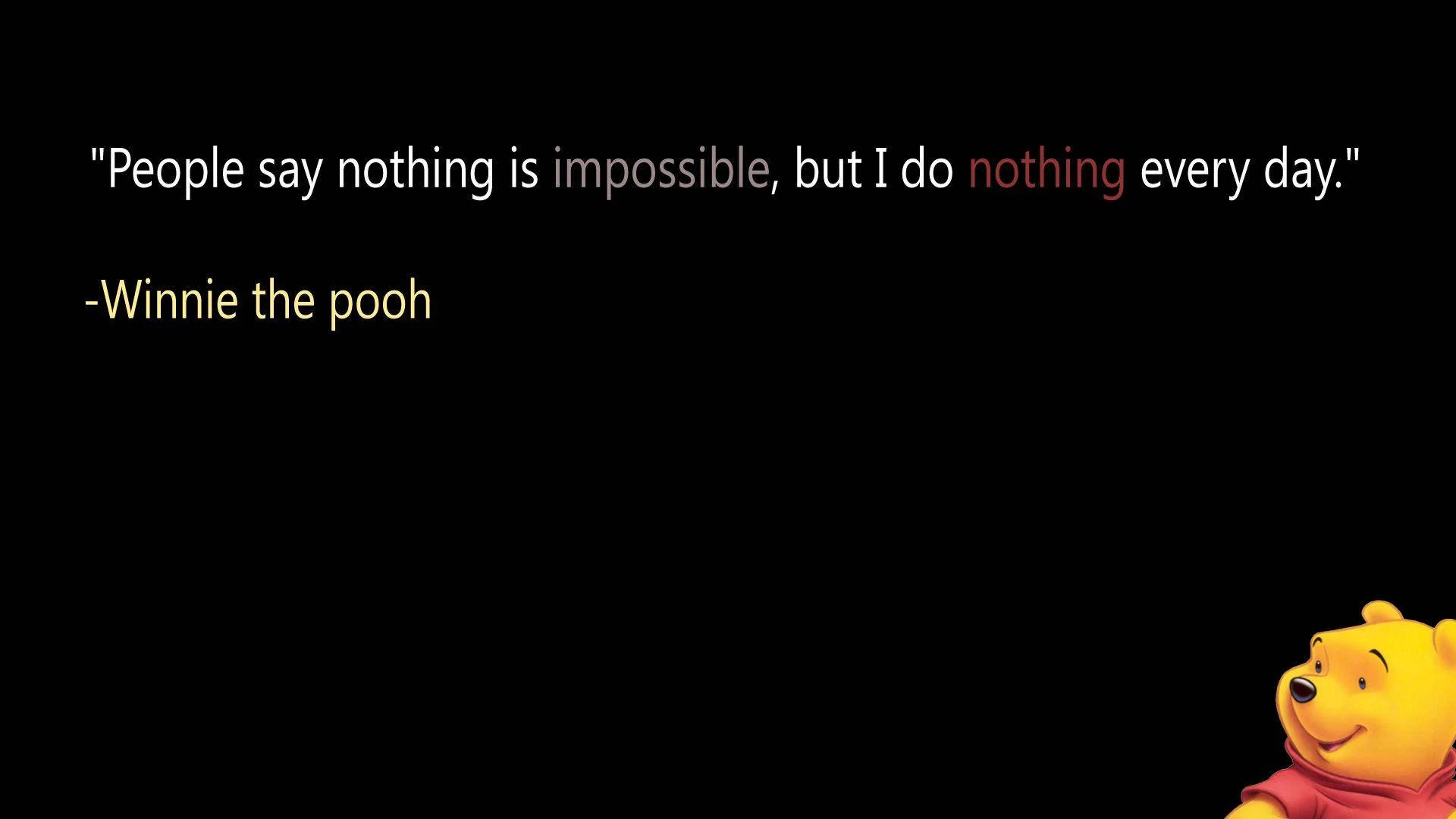 Winnie The Pooh Quotes 桌布 壁紙 — 小熊維尼在黑色背景的右下角微笑，並附有勵志語錄文字。