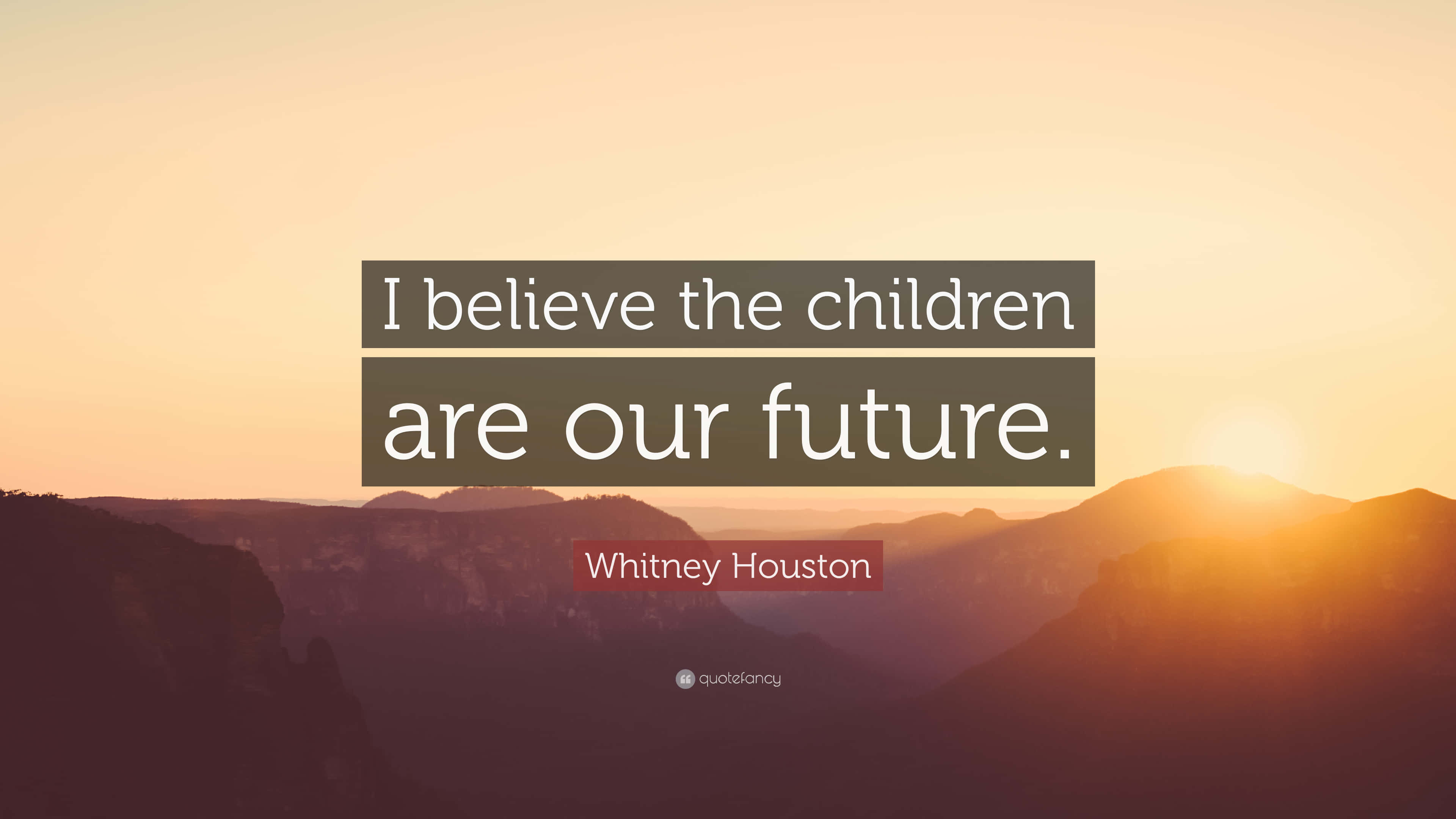 children 桌布 壁紙 — 山脊上的日落，以粗體白色文字疊加 Whitney Houston 語錄。