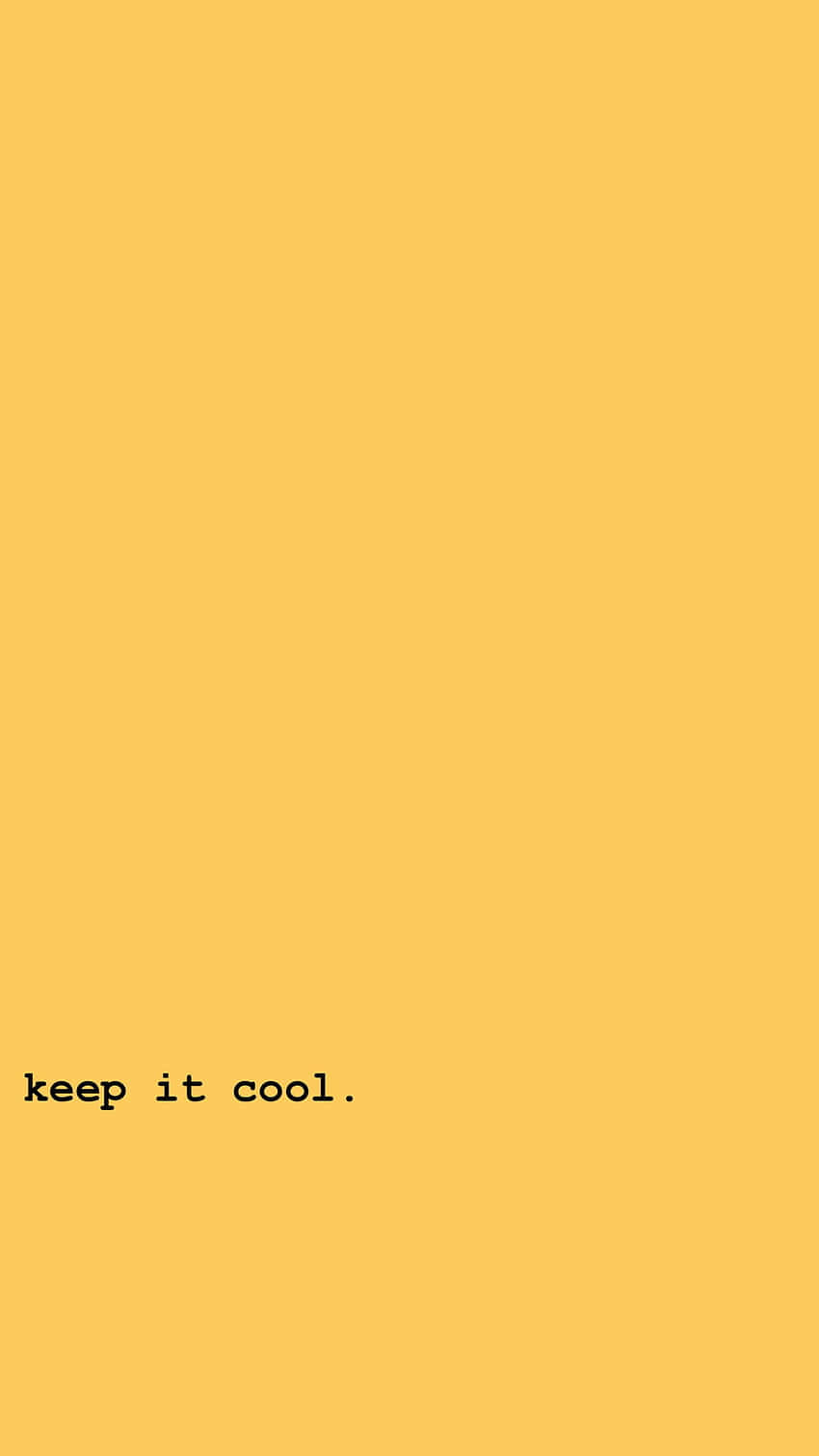 Yellow 桌布 壁紙 — 左下角帶有黑色文字「keep it cool」的簡約黃色背景。
