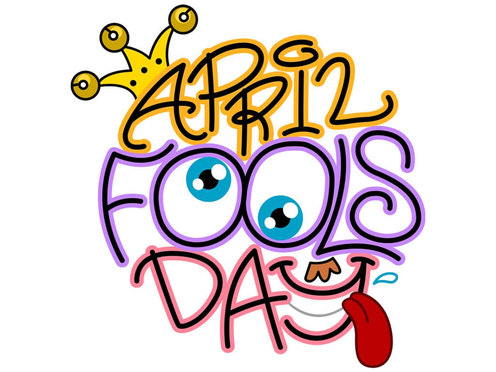 April Fools 桌布 壁紙 — 帶有卡通眼睛、舌頭和皇冠的俏皮愚人節文字，採用粗體彩色字體。