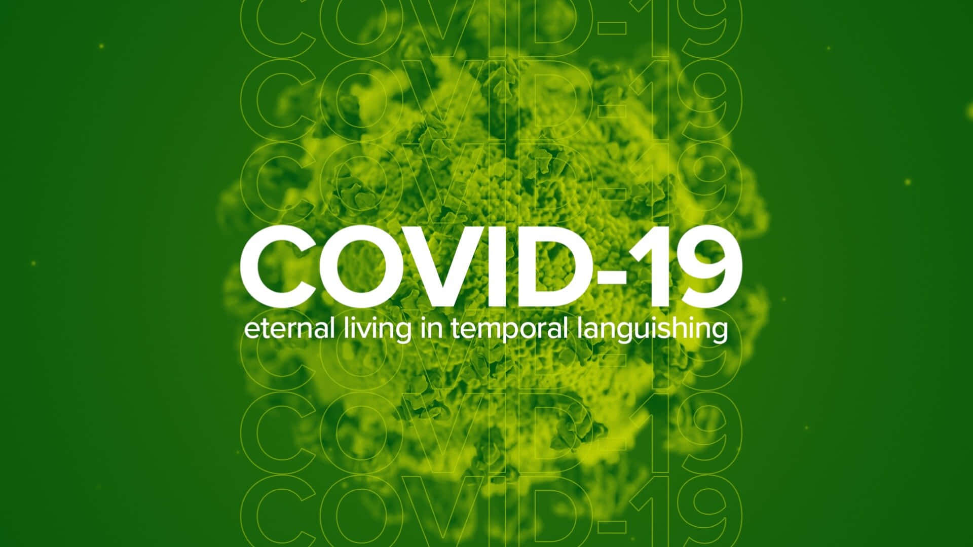 高清 桌布 壁紙 — 帶有綠色調的COVID-19病毒粒子圖形，帶有重複的文字疊加和粗體白色字體。