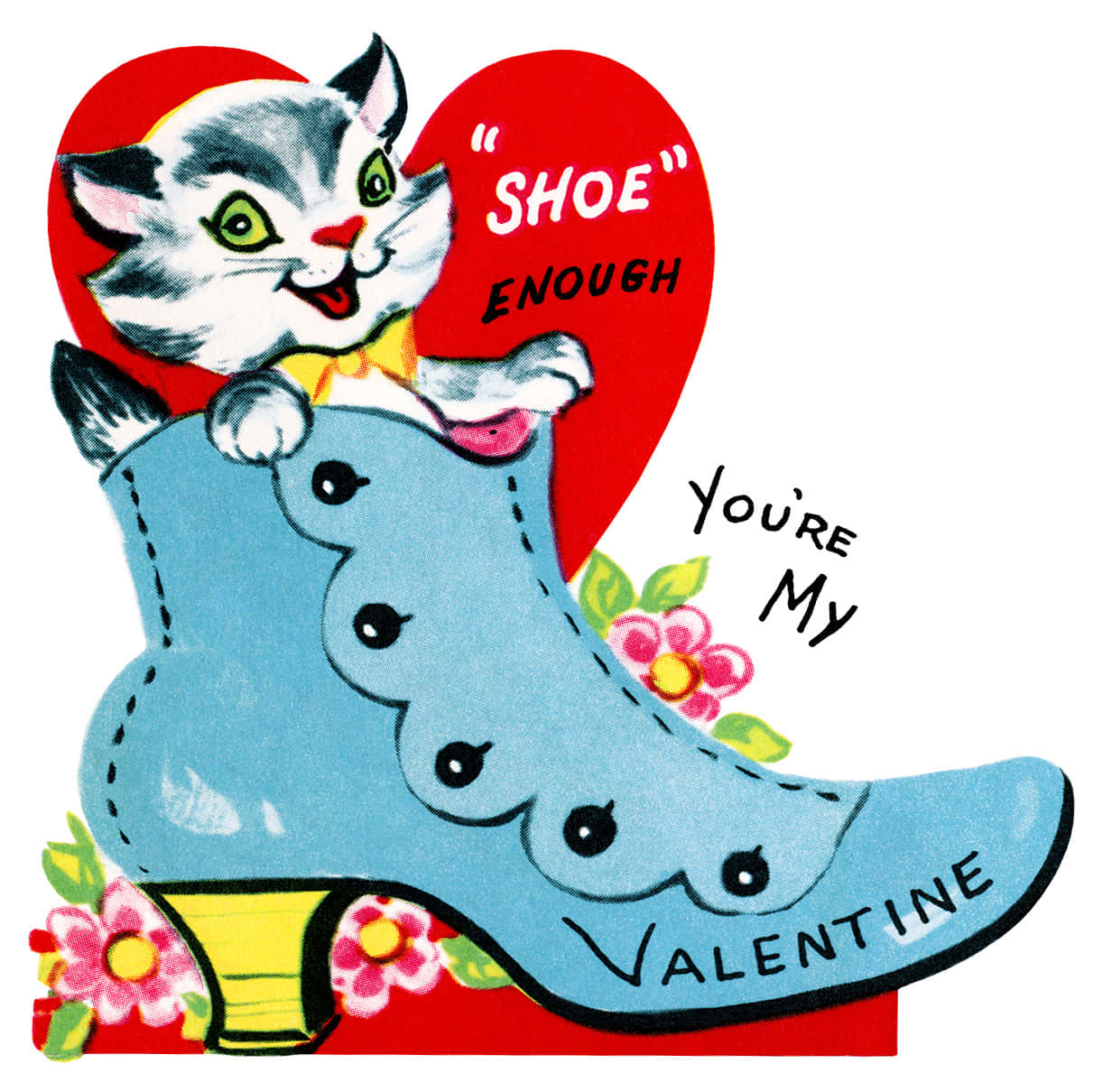 Happy Valentines 桌布 壁紙 — 復古情人節卡片，一隻咧嘴笑的貓從藍色靴子中探出頭來，上面寫著「SHOE ENOUGH YOU'RE MY VALENTINE」和粉紅色的花朵。