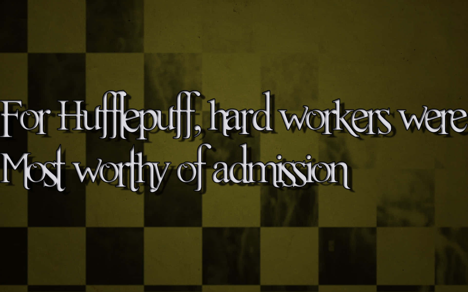 赫夫帕夫 桌布 壁紙 — 復古文字寫著「For Hufflepuff hard workers were most worthy of admission」，背景為橄欖綠和黑色格紋。