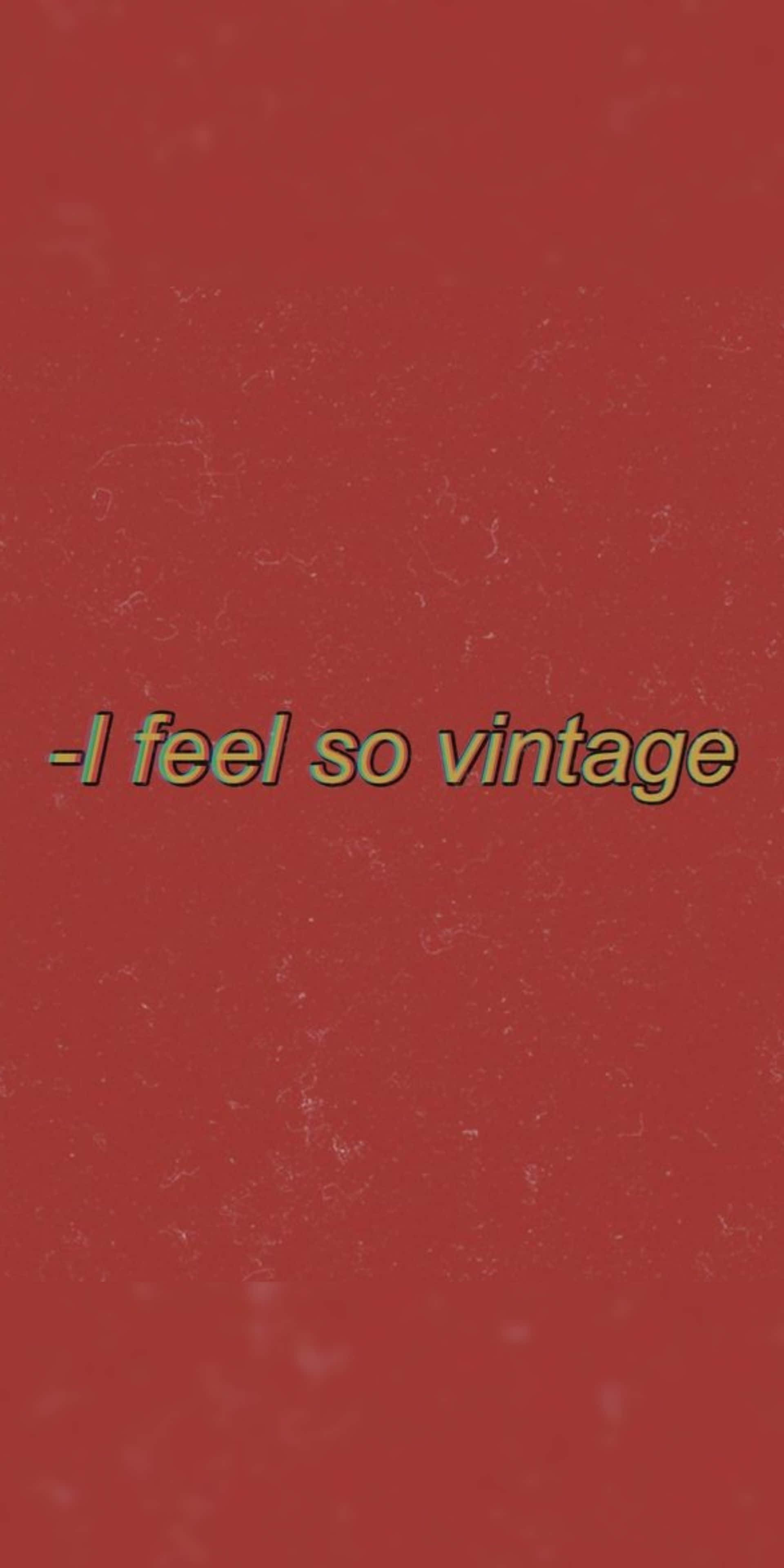 紅色動圖 桌布 壁紙 — 復古紅色紋理背景，帶有褪色文字 i feel so vintage。