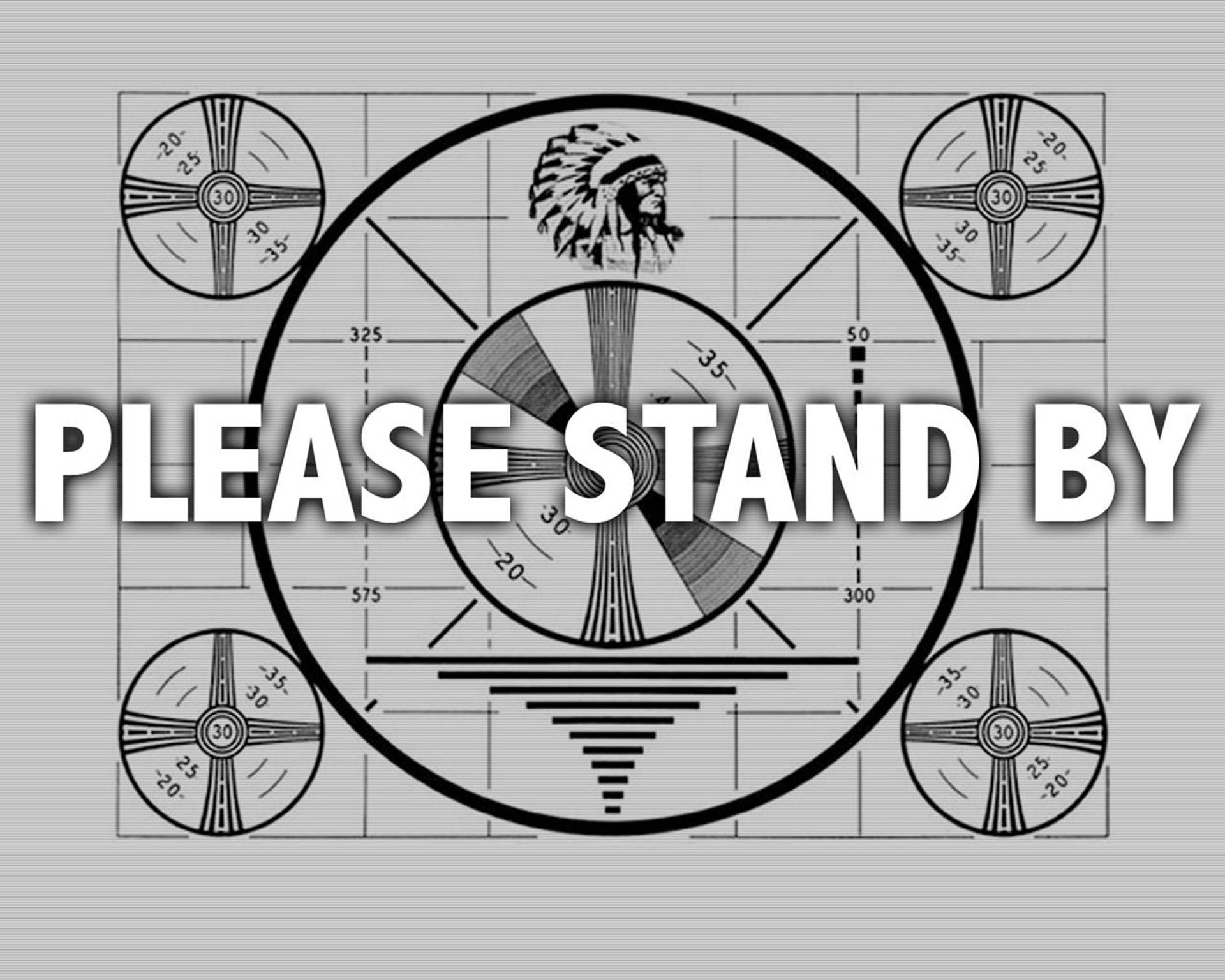 please 桌布 壁紙 — 復古黑白電視測試圖案，帶有「PLEASE STAND BY」文字和美洲原住民頭飾圖形。