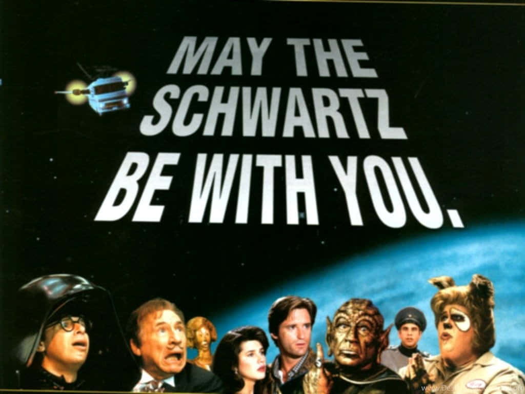 spaceballs 桌布 壁紙 — 惡搞海報，角色身穿太空裝備，背景星空，文字為「MAY THE SCHWARTZ BE WITH YOU」。