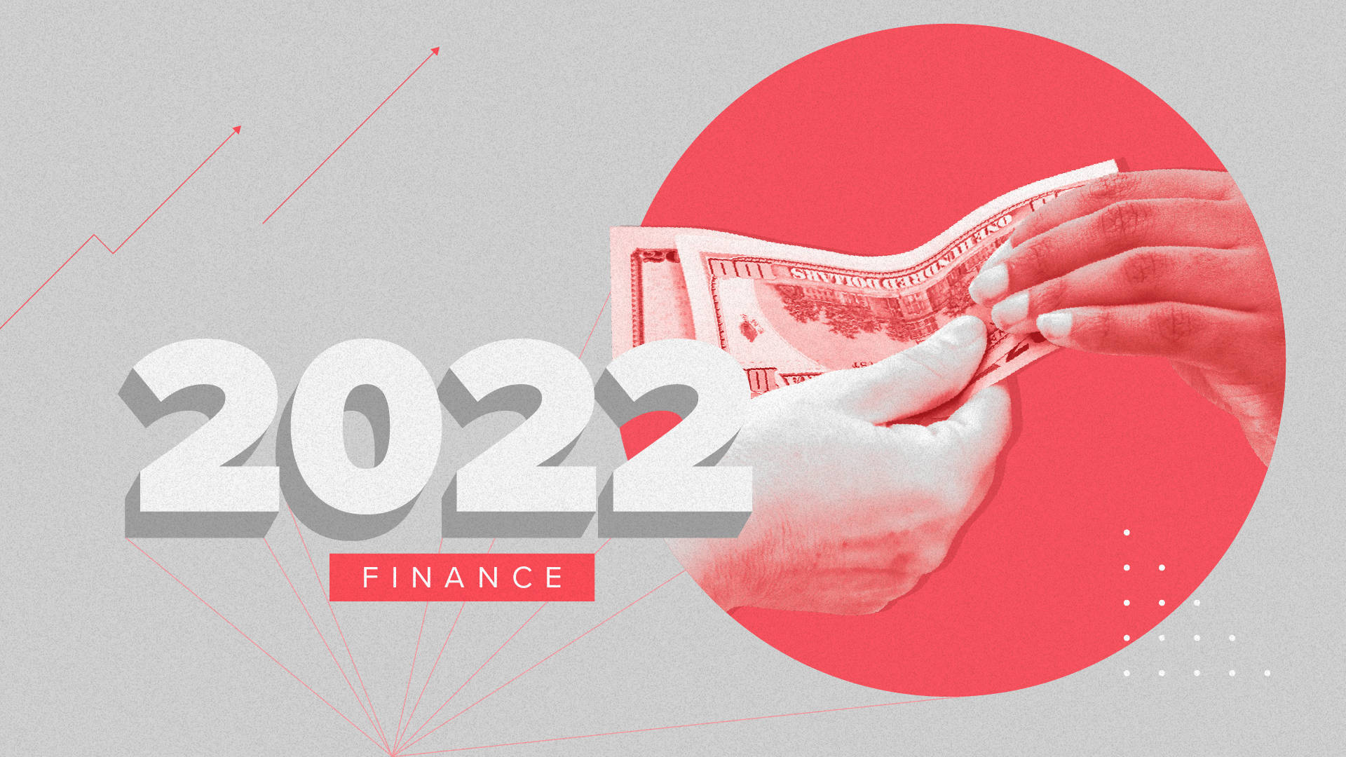 金錢 桌布 壁紙 — 手在灰色背景上的紅色圓圈內數現金，帶有「2022 FINANCE」文字和向上箭頭。