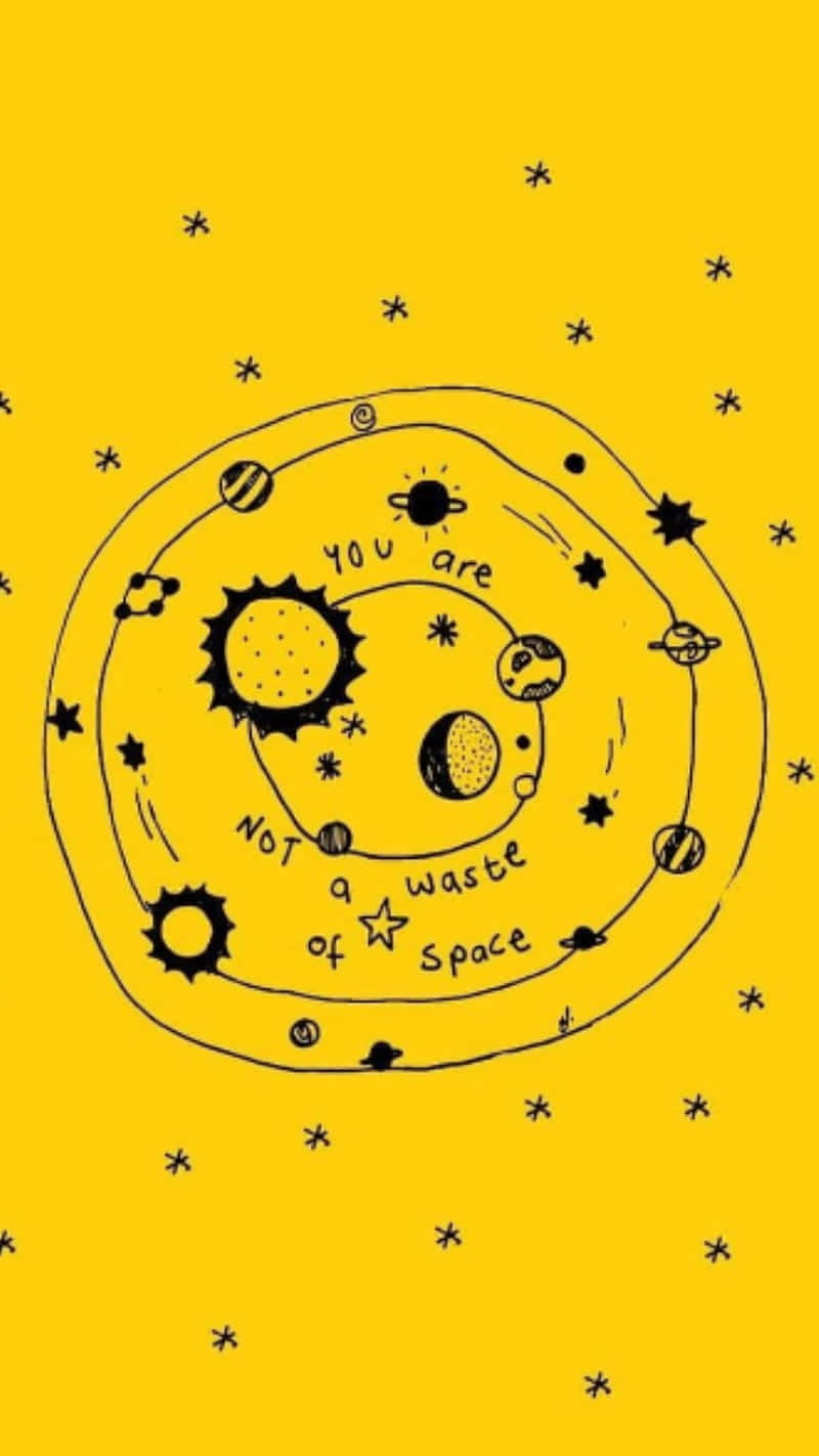 Yellow Aesthetic Phone 桌布 壁紙 — 手繪太陽系插圖，行星和星星在明亮的黃色背景上，帶有振奮人心的訊息：你不是浪費空間。