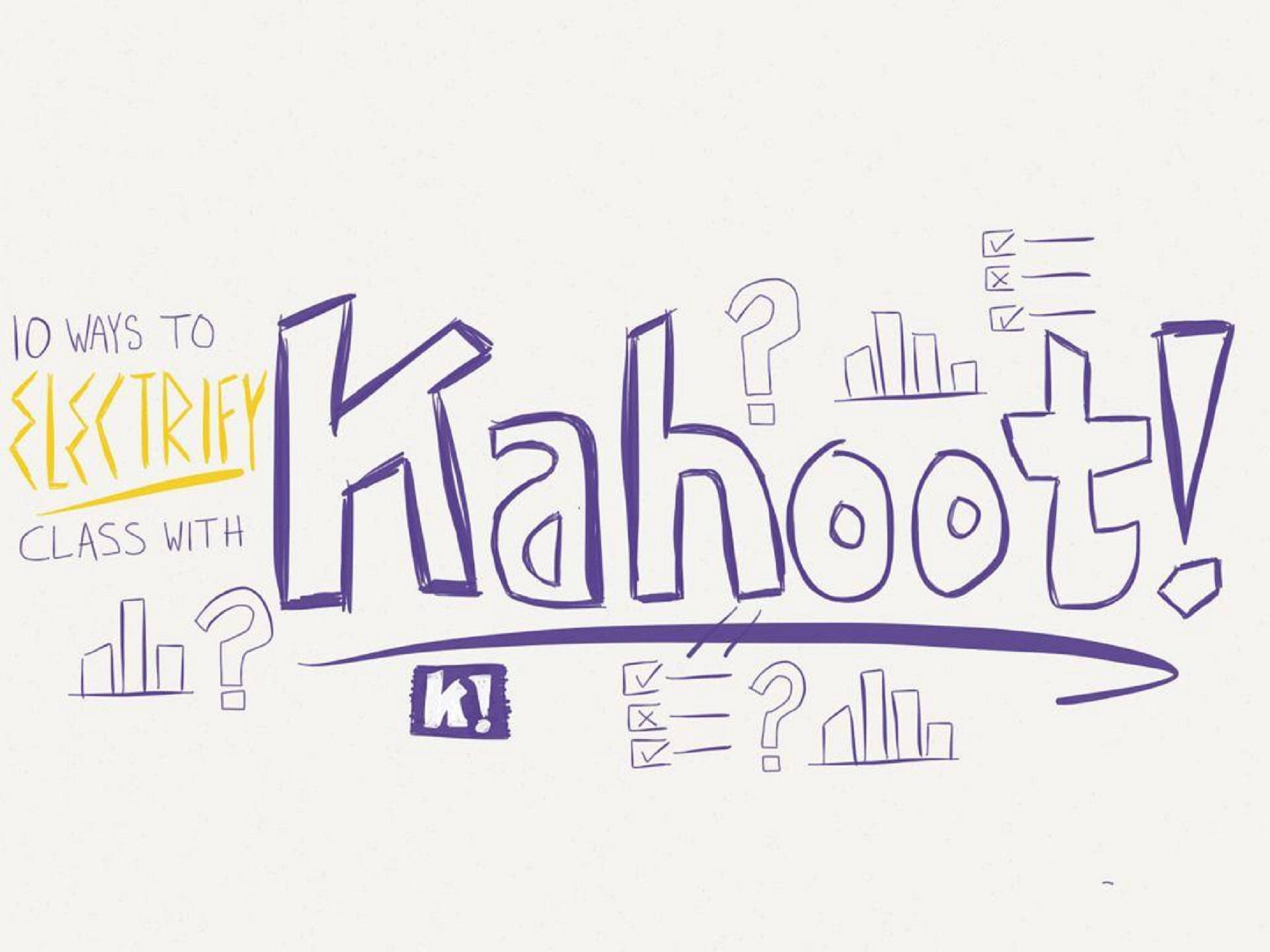 Kahoot 桌布 壁紙 — 手繪的紫色和黃色文字寫著「10種用Kahoot!讓課堂充滿活力的方法」，周圍環繞著問號和長條圖。
