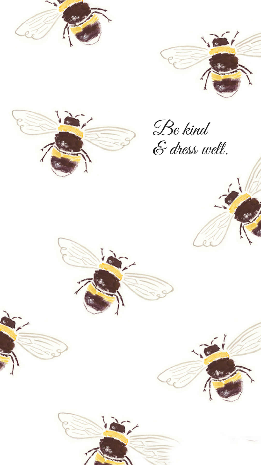 bees 桌布 壁紙 — 手繪的黃色條紋蜜蜂在白色背景上飛翔，旁邊有「be kind & dress well」字句。
