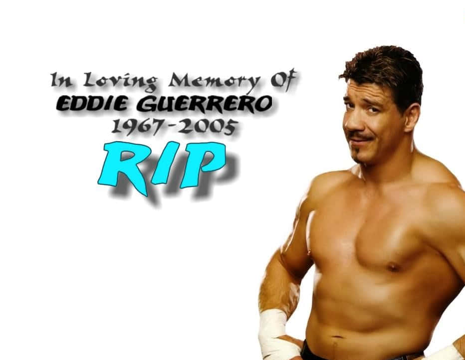 摔角 桌布 壁紙 — 摔角手 Eddie Guerrero 的致敬肖像，附有紀念他一生 1967-2005 的文字，背景為純白色。