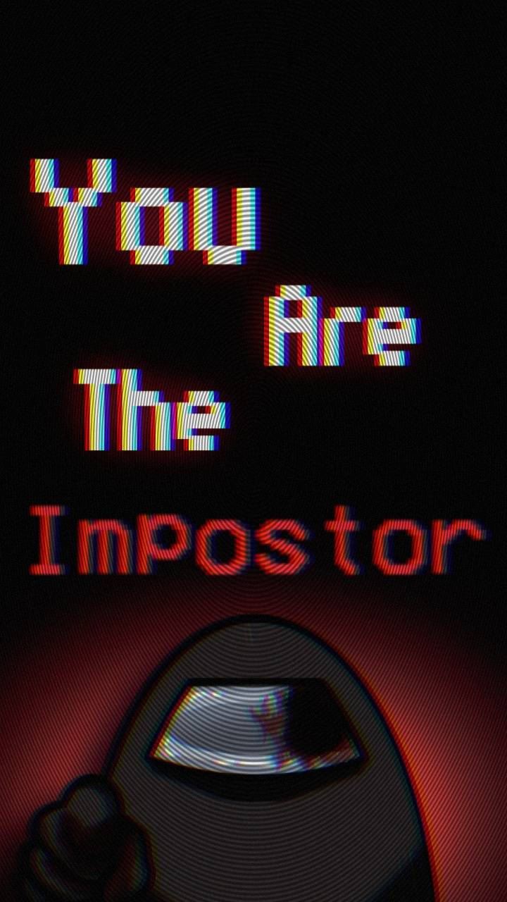 Among US Impostor 桌布 壁紙 — 故障像素文字在黑暗背景上，一個帶有發光紅眼的威脅性角色上方顯示「You Are The Impostor」。