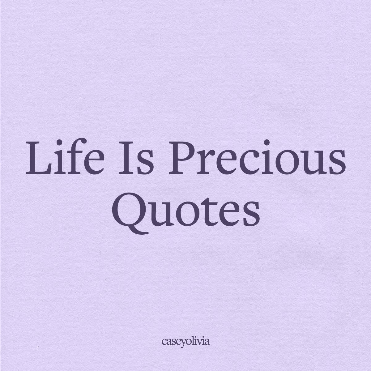 語錄 桌布 壁紙 — 文字以深紫色襯線字體顯示「Life Is Precious Quotes」，印在帶紋理的淺紫色紙上。