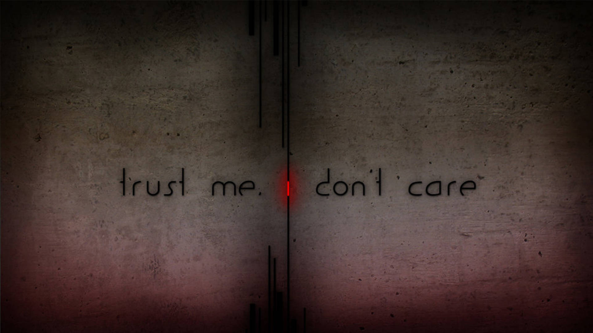 我不在乎 桌布 壁紙 — 文字寫著 trust me i don't care，在昏暗燈光下，紋理混凝土牆上有一個紅色發光點。