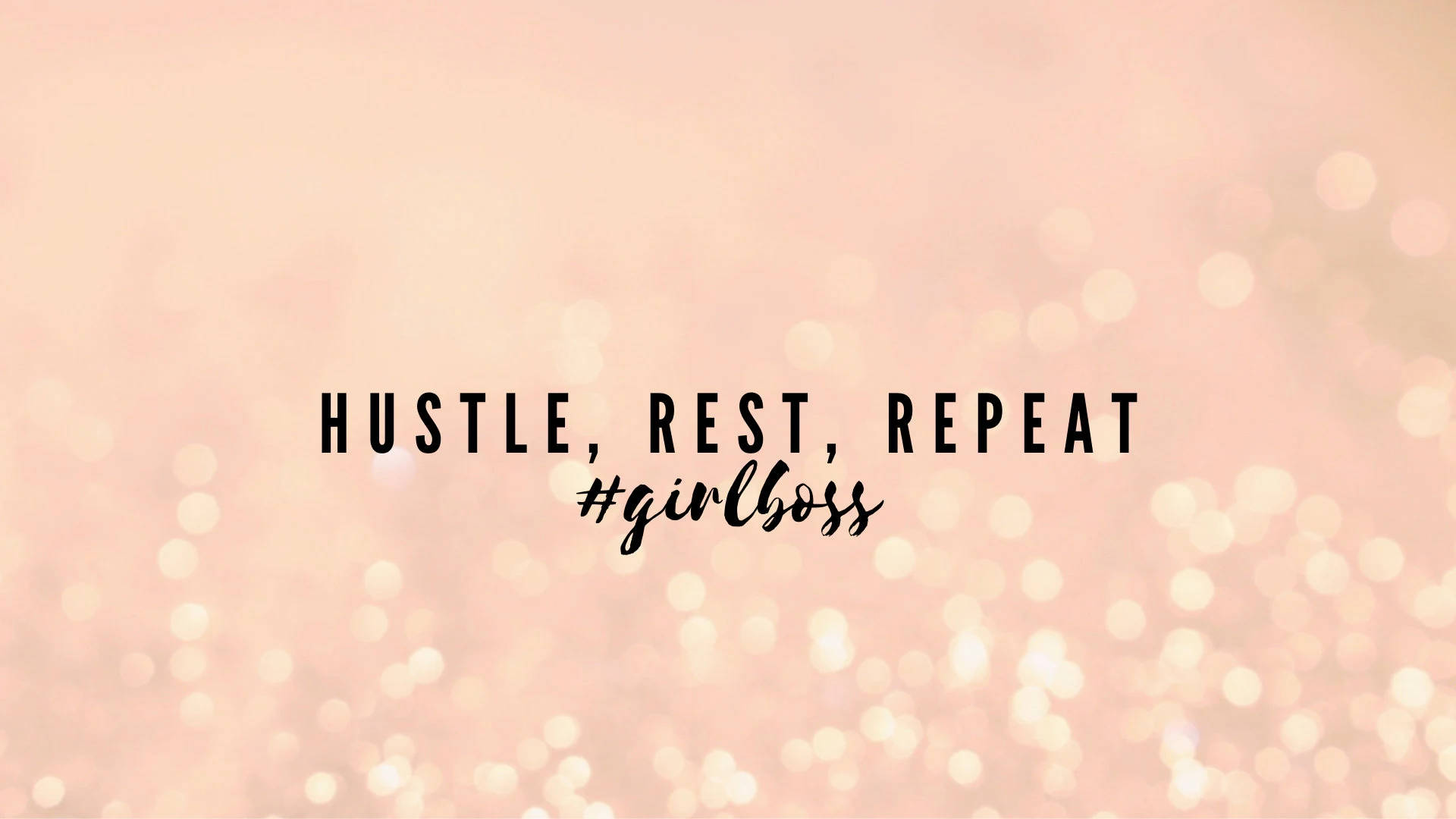boss 桌布 壁紙 — 文字疊加顯示 hustle rest repeat girlboss，背景為柔和粉紅色散景。