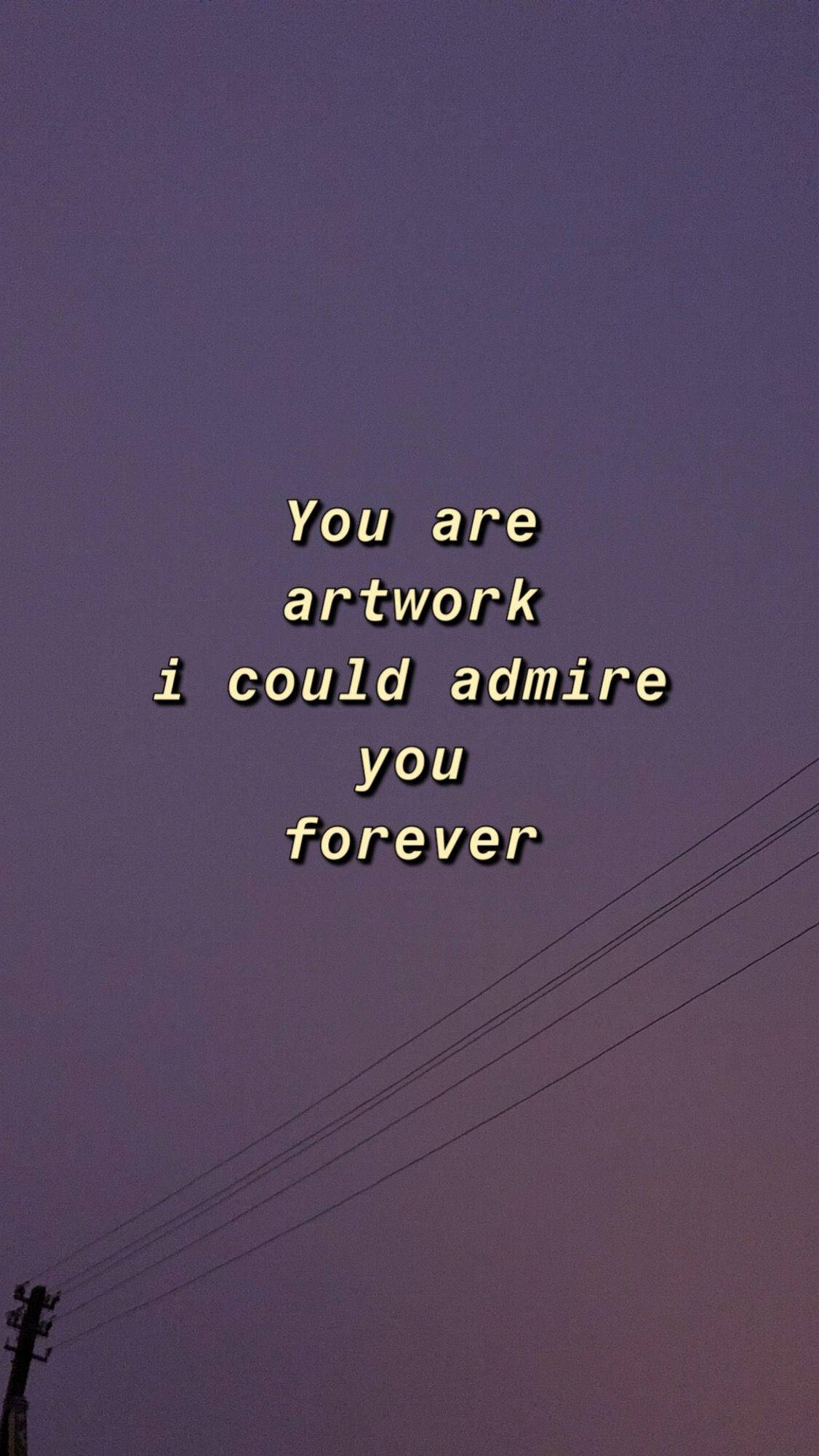 Lockscreen 桌布 壁紙 — 文字疊加顯示「You are artwork i could admire you forever」，背景為暮色天空和電線。