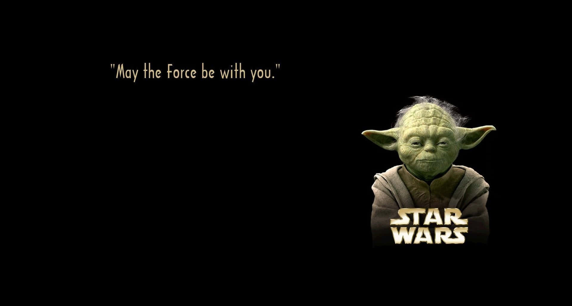 May The Force Be With You 桌布 壁紙 — 《星際大戰》中的尤達站在黑色背景前，上方閃爍著「願原力與你同在」的語錄。