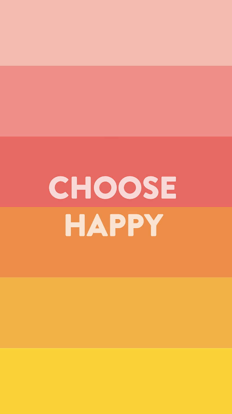 Happy iPhone 桌布 壁紙 — 暖色調漸變條紋，搭配粗體白色文字，寫著「choose happy」。