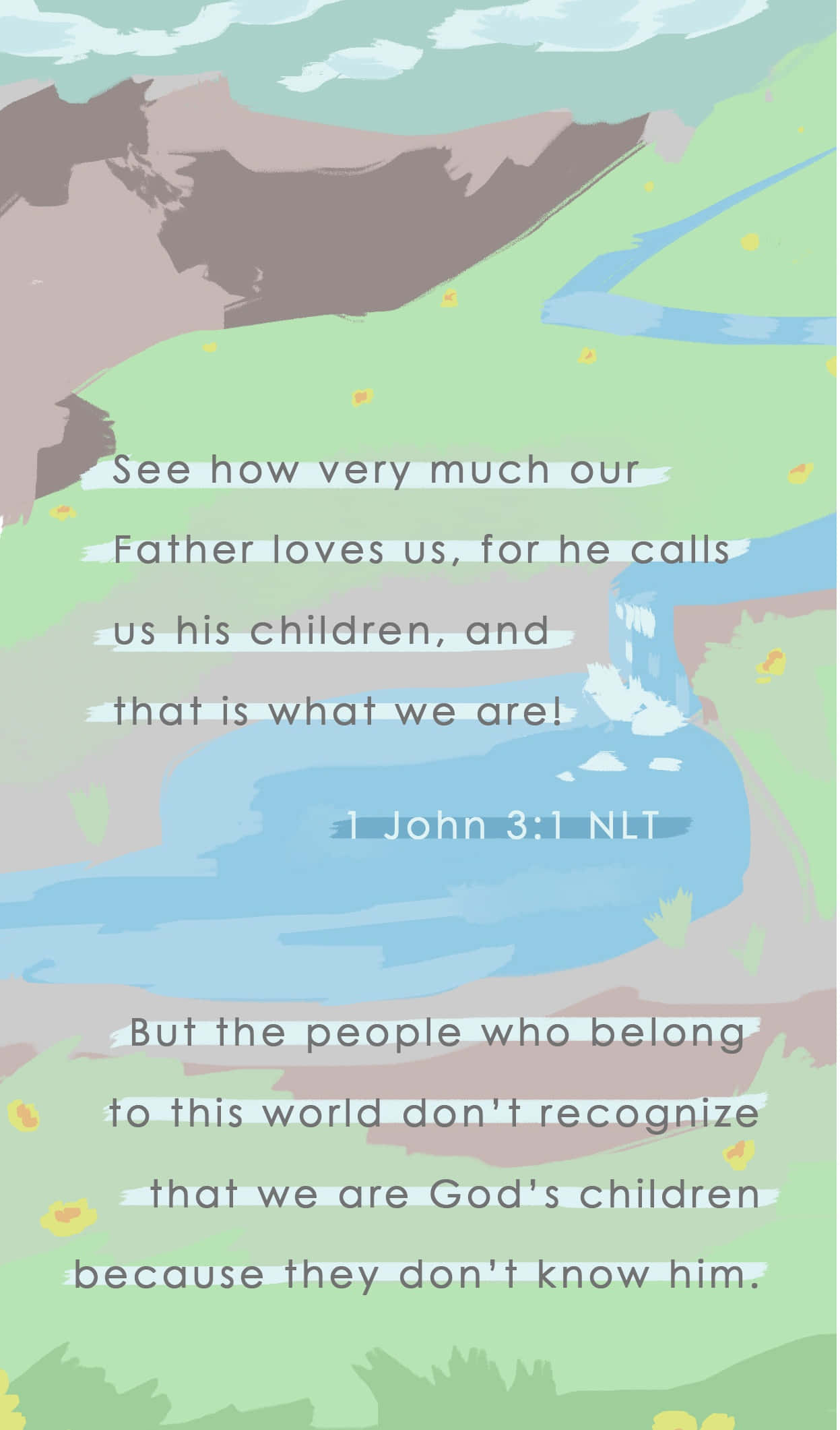 New Testament 桌布 壁紙 — 柔和插畫風景，有山脈、河流，並以白色疊加約翰一書 3:1 NLT 經文。