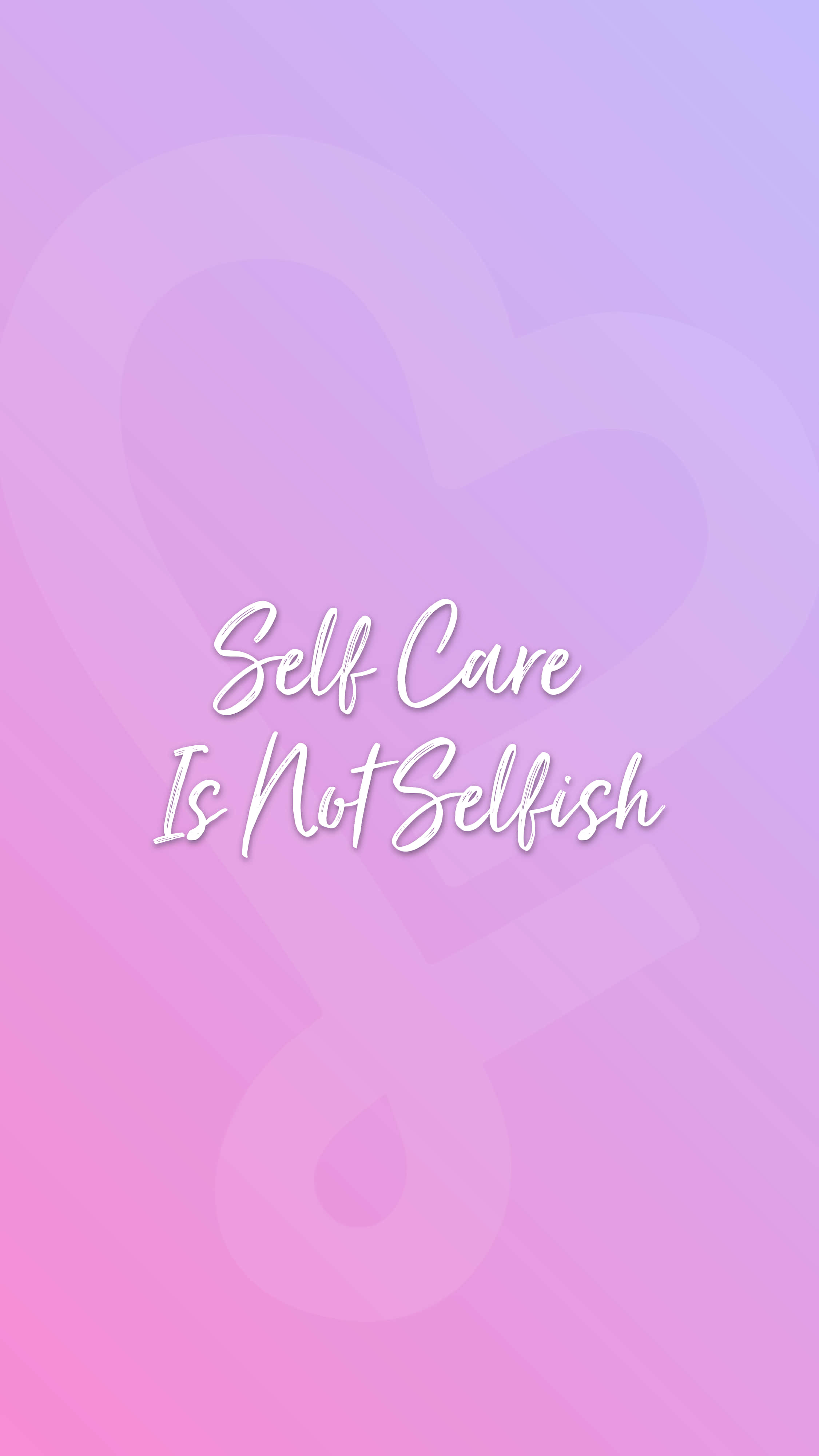 Self Care 桌布 壁紙 — 柔和漸層粉紅和紫色背景，白色草書文字寫著「Self Care Is Not Selfish」，上方有模糊的心形輪廓。