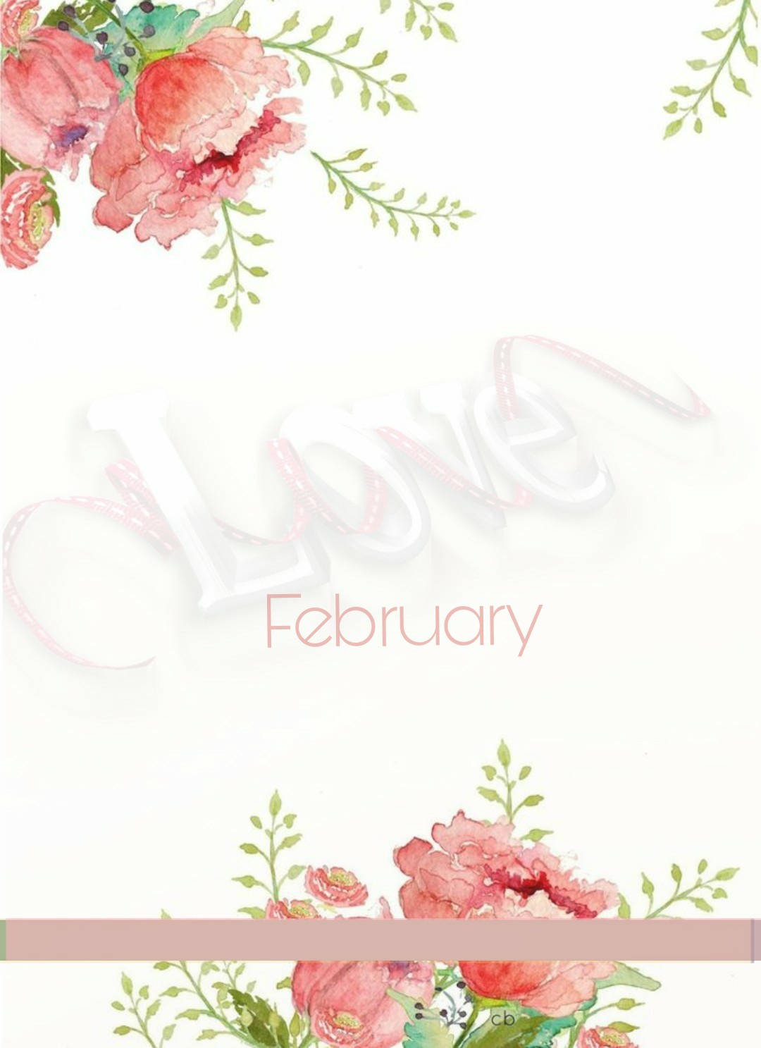 二月 桌布 壁紙 — 柔和的水彩粉色花朵和綠葉圍繞著「Love」和「February」字樣，背景為純白色。