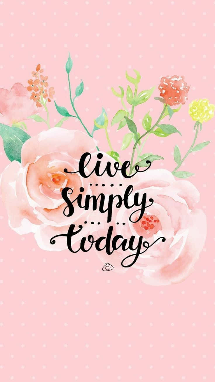 Spring Quotes 桌布 壁紙 — 柔和的水彩花朵在粉紅色圓點背景上綻放，並以優雅的手寫字體寫著「今天簡單生活」這句話。