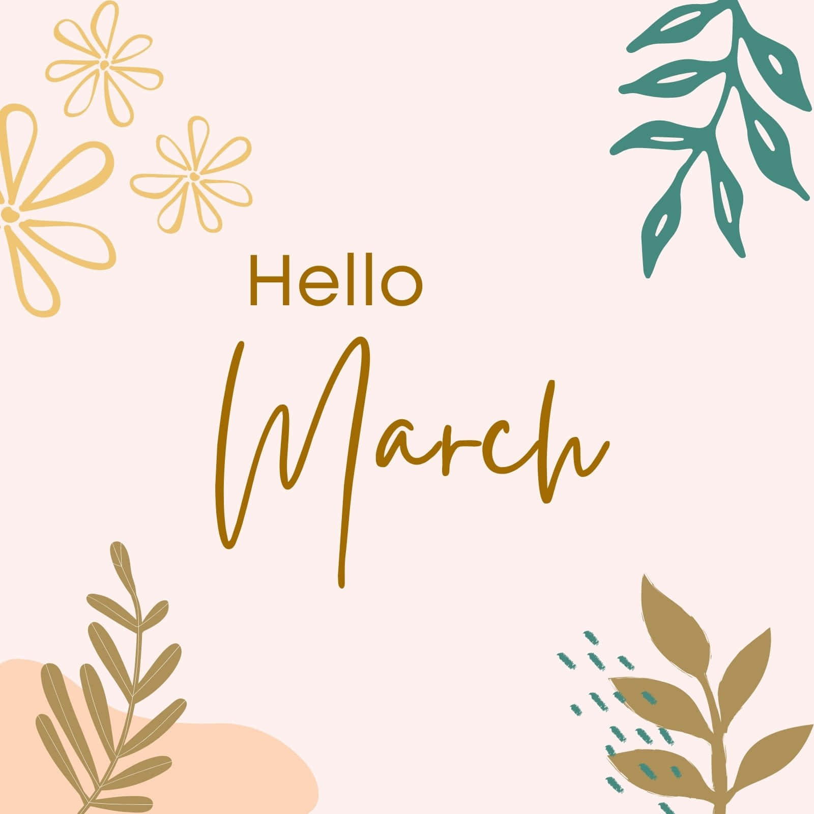 March 桌布 壁紙 — 柔和的粉彩背景上，以優雅的金色字體寫著 'Hello March'，周圍環繞著風格化的花卉和葉子插圖。