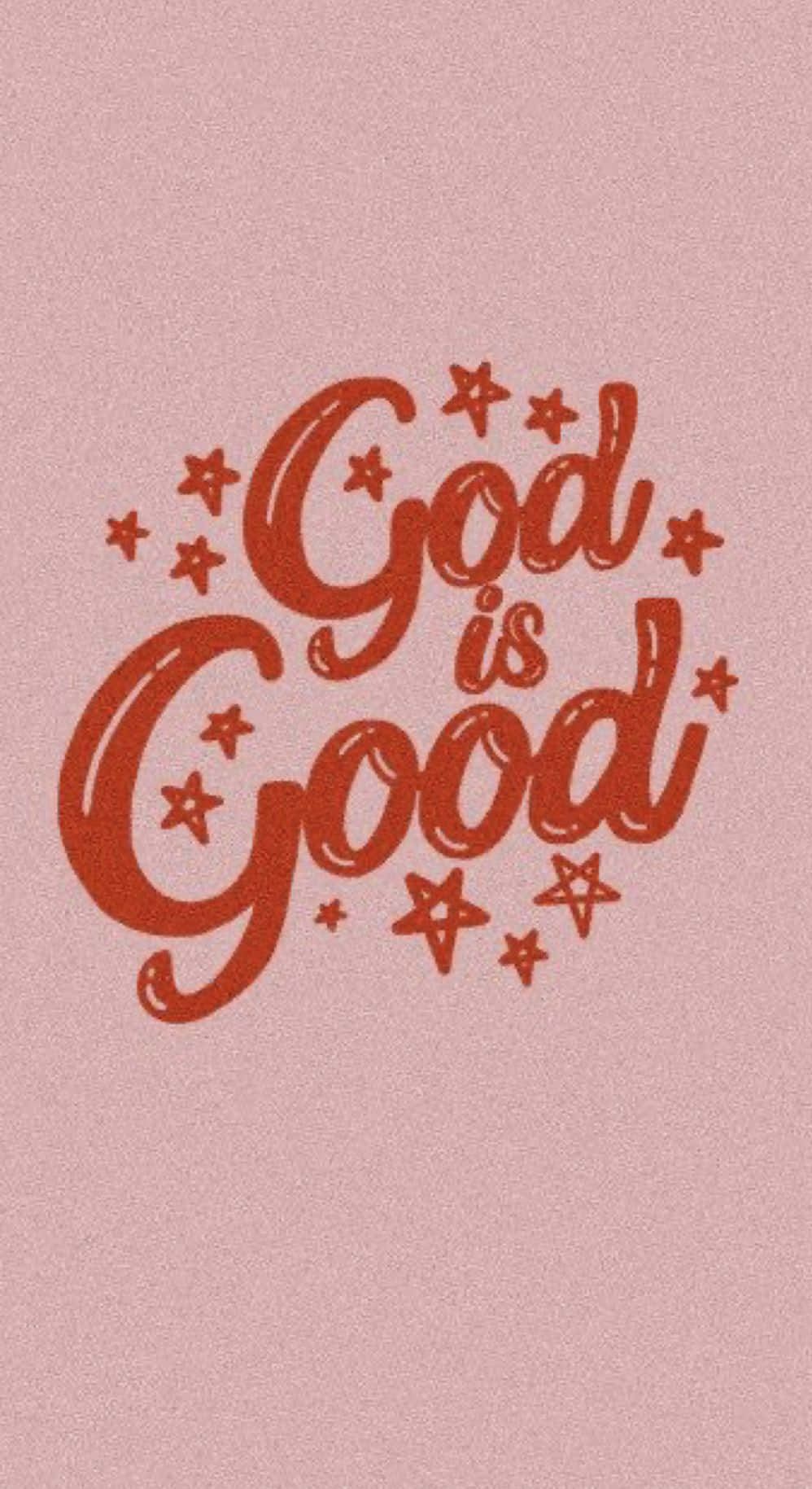 Stars 桌布 壁紙 — 柔和的粉紅色背景上，以粗體紅色草書顯示「God is Good」字樣，周圍環繞著小星星。