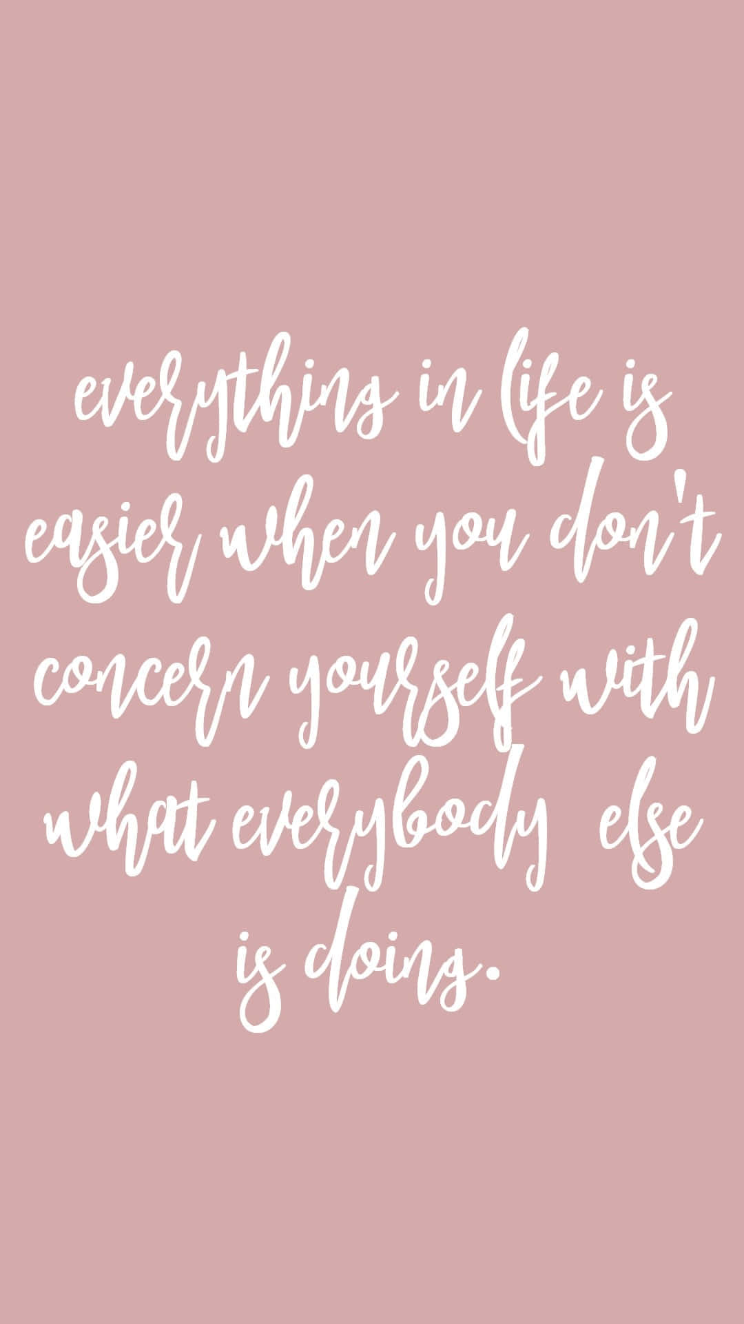 Positive Quotes 桌布 壁紙 — 柔和的粉紅色背景上，優雅的白色草書文字傳達了一種平靜的生活哲學。
