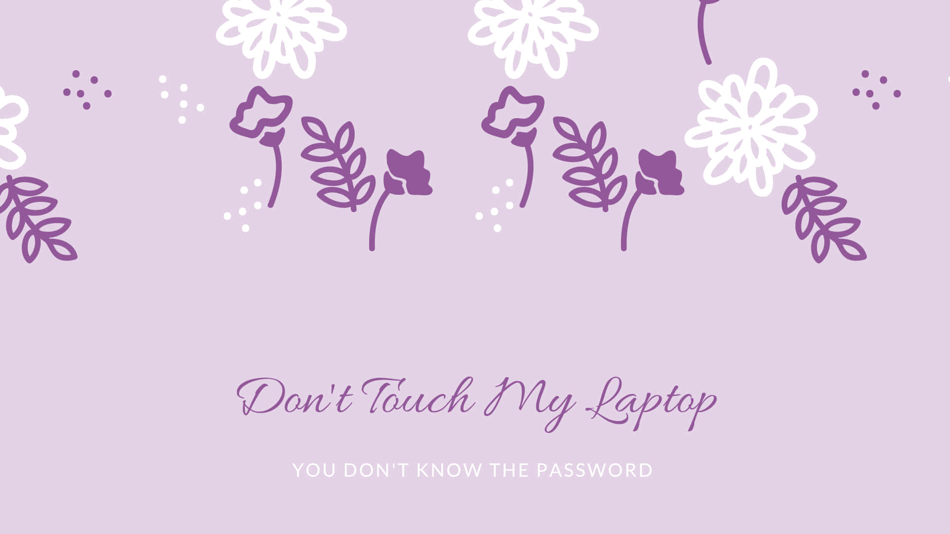 Purple Aesthetic Laptop 桌布 壁紙 — 柔和的薰衣草背景，飾有紫色和白色的花卉線條藝術，以及俏皮文字「不要碰我的筆記型電腦」。