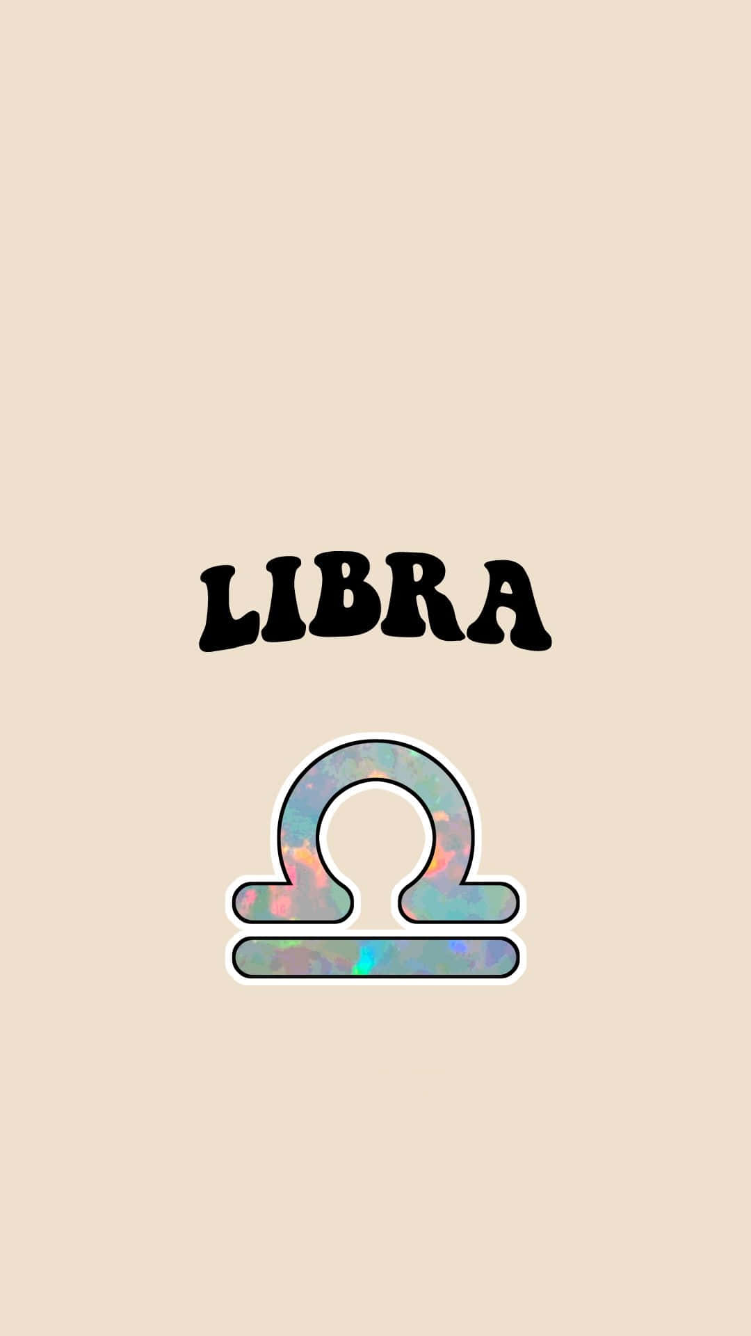 星座 桌布 壁紙 — 柔和米色背景上，粗體黑色文字下方居中放置帶有彩虹全息效果的天秤座星座符號。