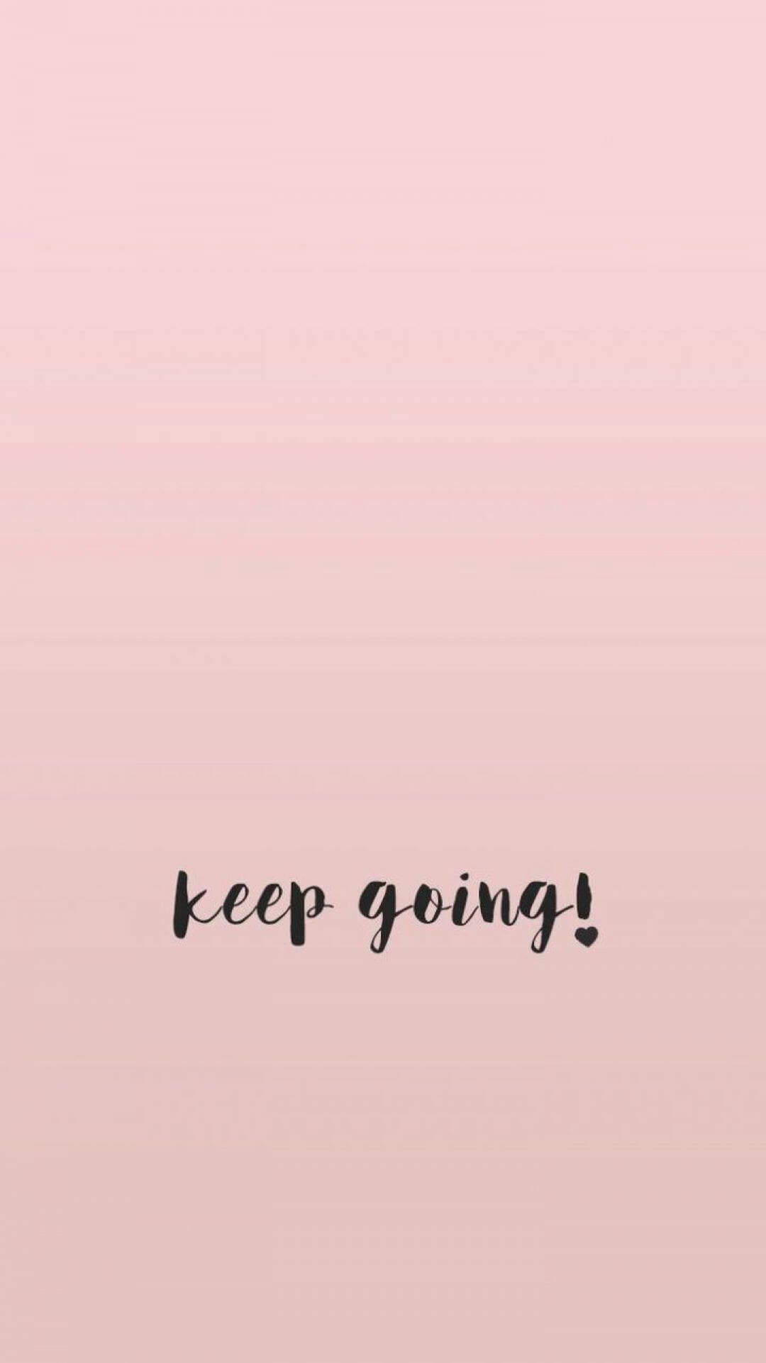 美學語錄動圖 桌布 壁紙 — 柔和粉紅色漸變背景上，有手寫短語「keep going!」，驚嘆號上有一個小圓點心形。