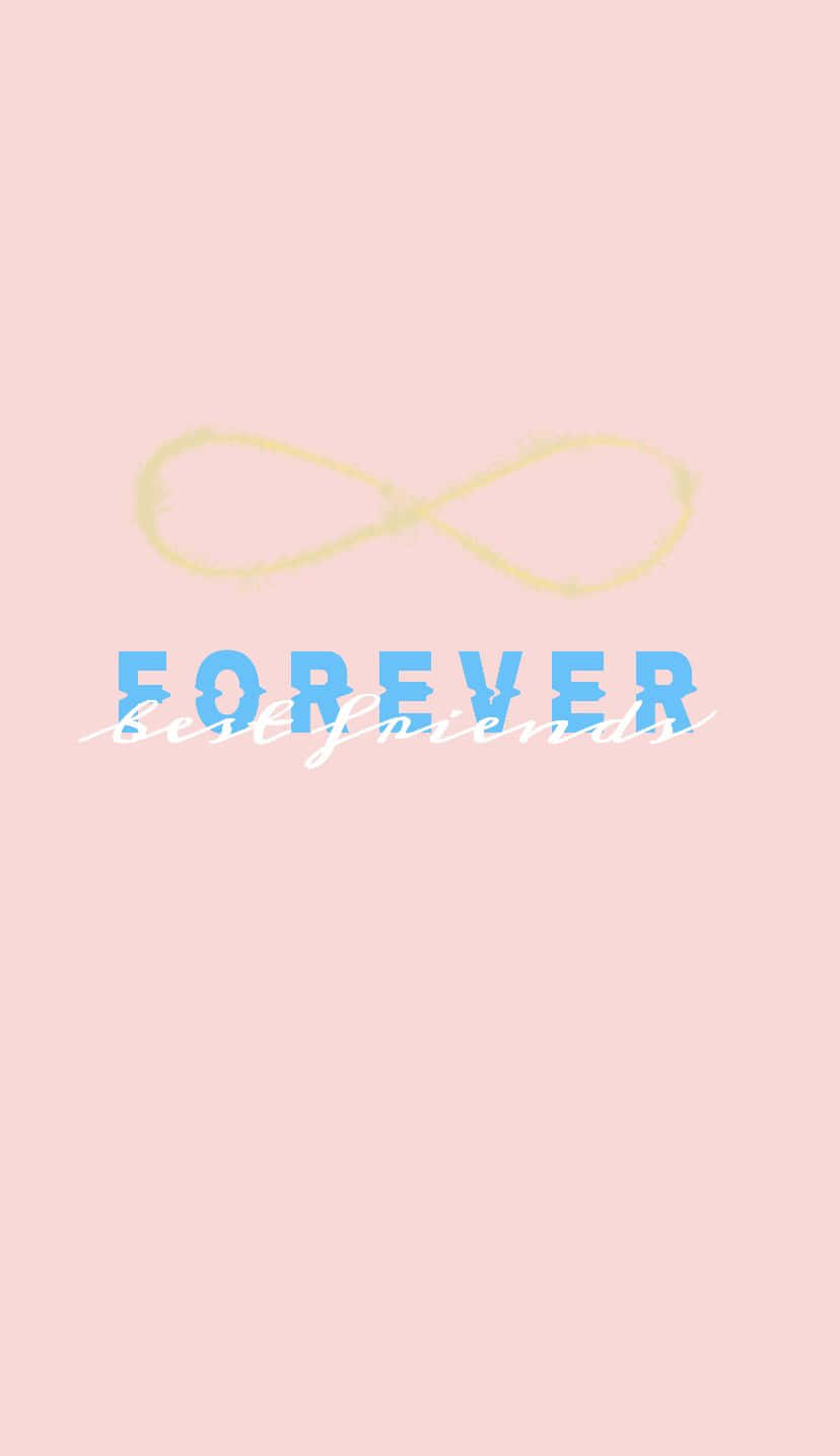 桌布 壁紙 — 柔和粉紅色背景上，黃色無限符號位於藍色粗體字 forever 上方，下方有斜體 best friends。