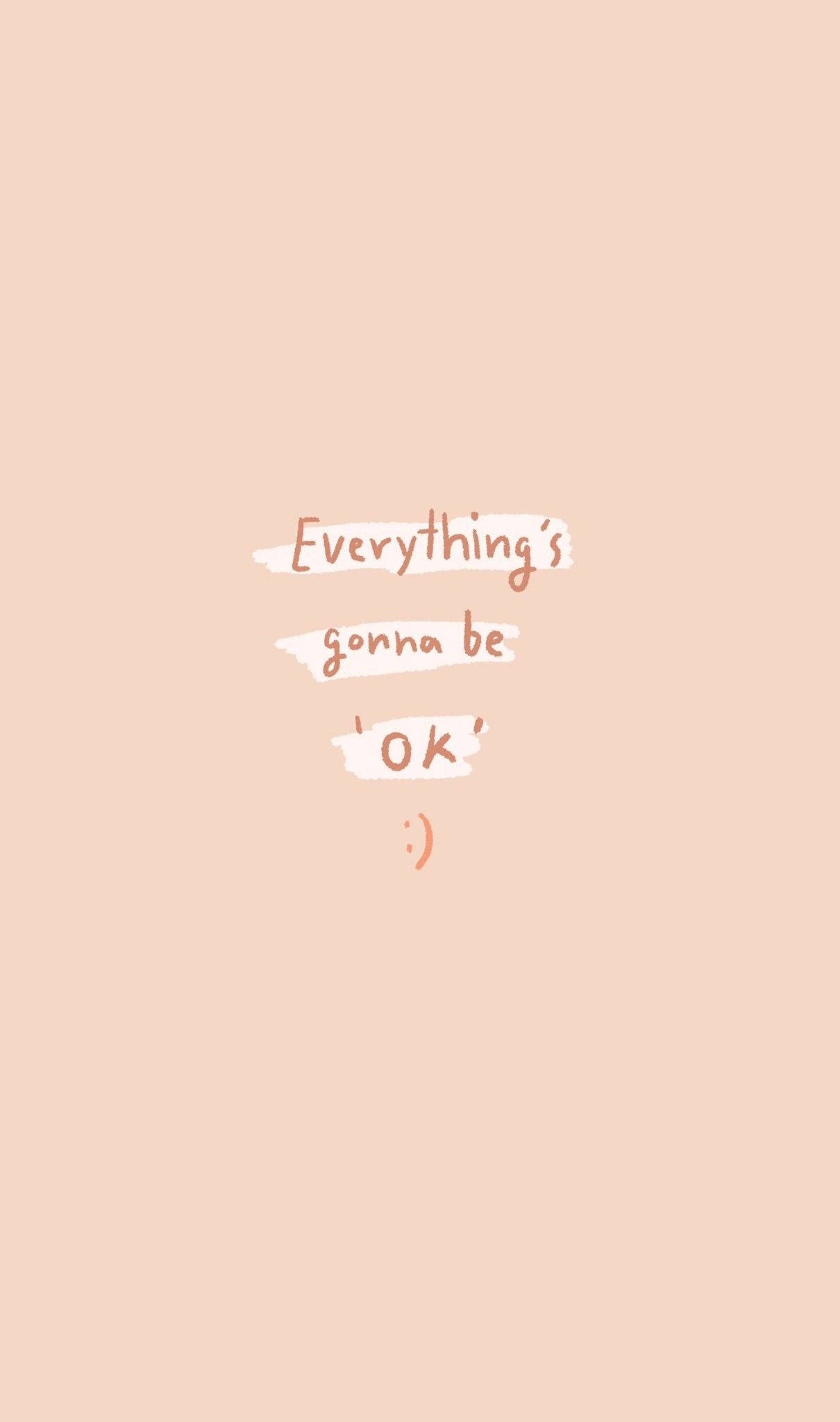 Okay 桌布 壁紙 — 柔和蜜桃背景，手寫文字「Everything's gonna be OK」和笑臉。
