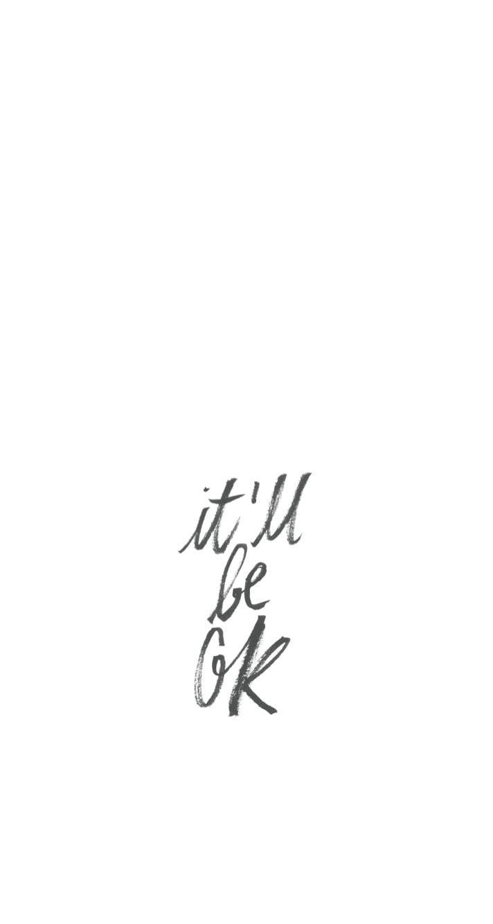 Positive Quotes 桌布 壁紙 — 極簡手寫短語 it'll be ok 居中於純白背景上，帶有柔和灰色墨跡。