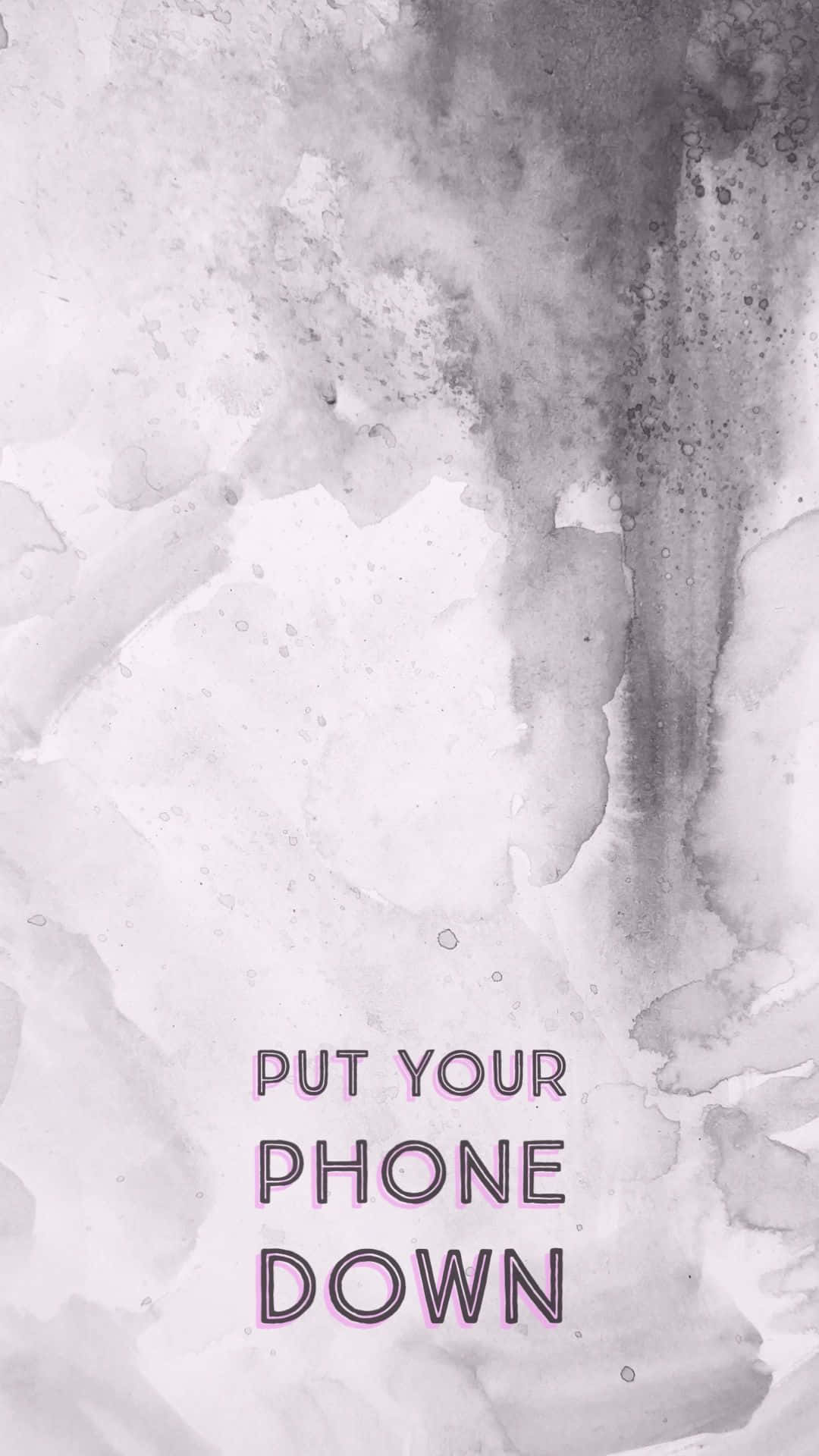 桌布 壁紙 — 極簡水彩灰白抽象背景，帶有紫色輪廓字體的「put your phone down」文字。