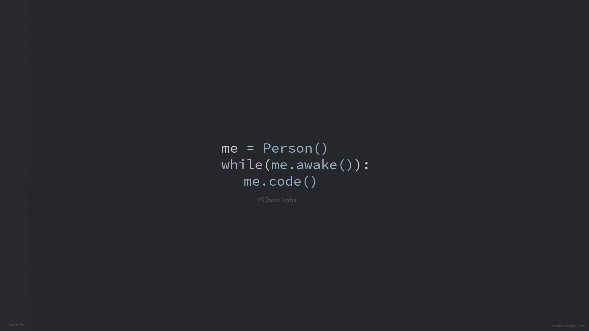 4K程式壁紙 桌布 壁紙 — 極簡深色桌布，中央有發光代碼文字 me equals Person while awake code by PCbots labs。