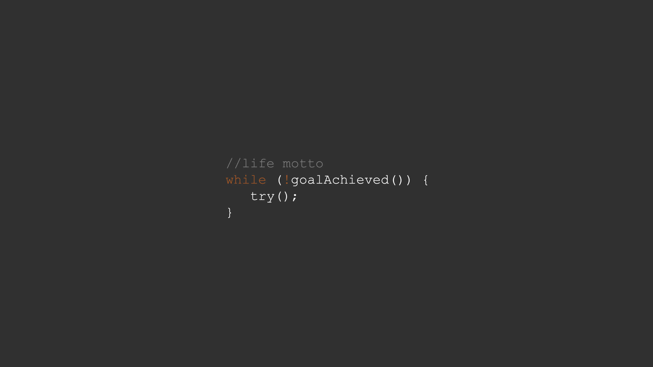 Programming 桌布 壁紙 — 極簡深色背景顯示一個簡單的程式循環代碼片段，附有生活格言註解。