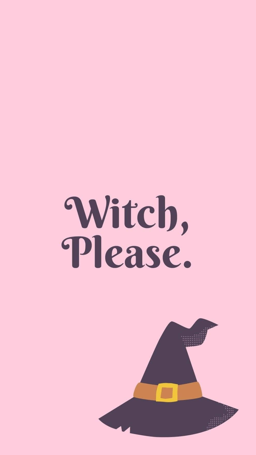 桌布 壁紙 — 極簡粉紅色壁紙，上面有女巫帽和優雅手寫字體的Witch Please文字。