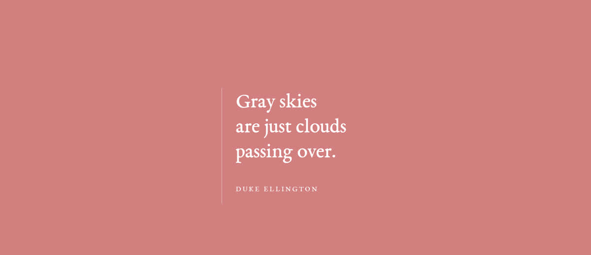 Inspirational Quotes 桌布 壁紙 — 極簡粉色背景，中央白色文字引用Duke Ellington關於灰色天空的語錄。