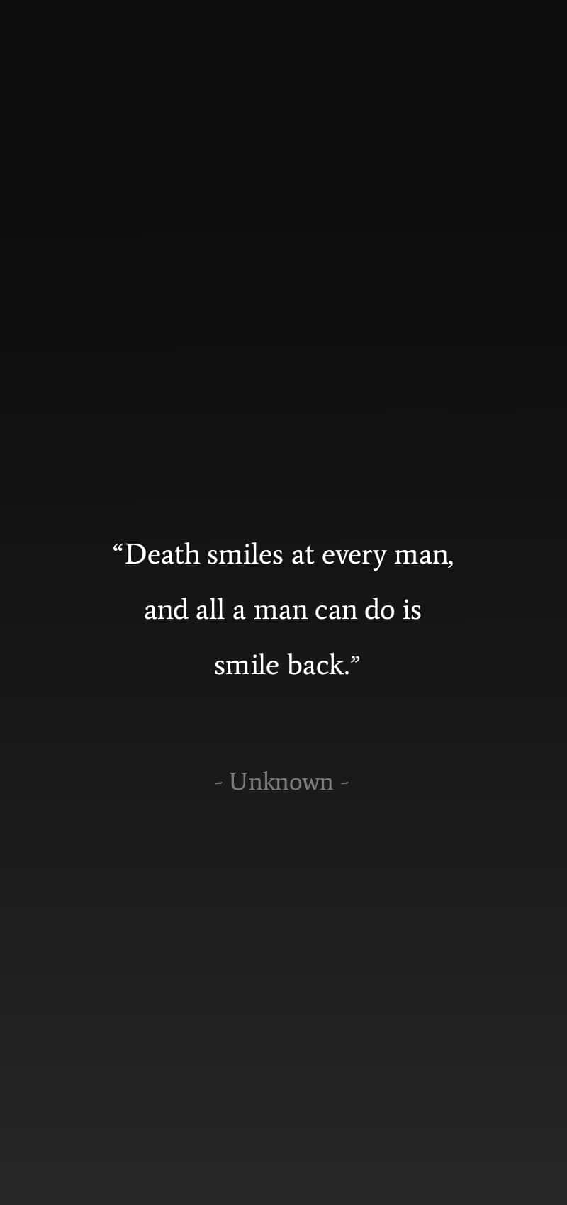 Quote 桌布 壁紙 — 極簡黑色桌布，白色文字引用「死亡對每個人微笑，而一個人所能做的就是回以微笑。」