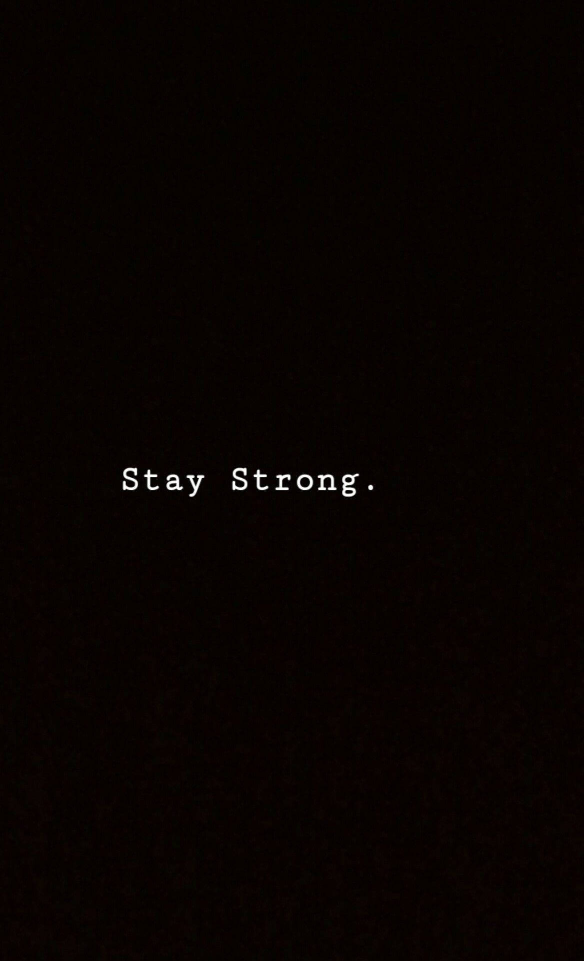 Tumblr 桌布 壁紙 — 極簡黑色背景，中央白色文字顯示Stay Strong。