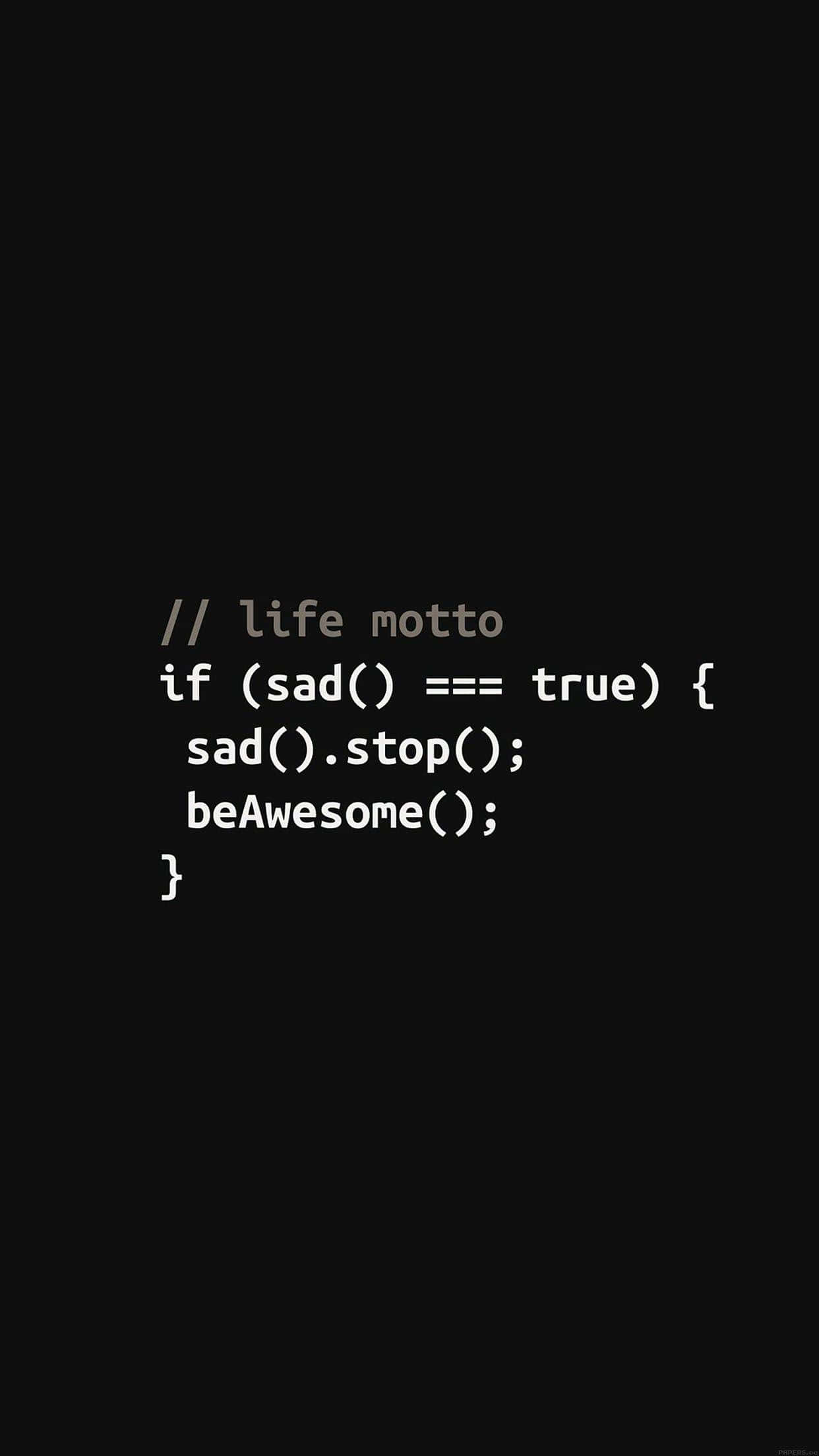 Programming 桌布 壁紙 — 極簡黑色背景，白色和灰色程式碼文字顯示人生格言：如果悲傷為真，則停止悲傷，變得厲害