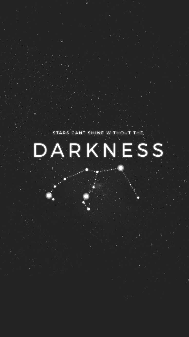Tumblr 文青風 桌布 壁紙 — 極簡黑色背景，白色星星和星座上方文字「沒有黑暗，星星無法閃耀」。