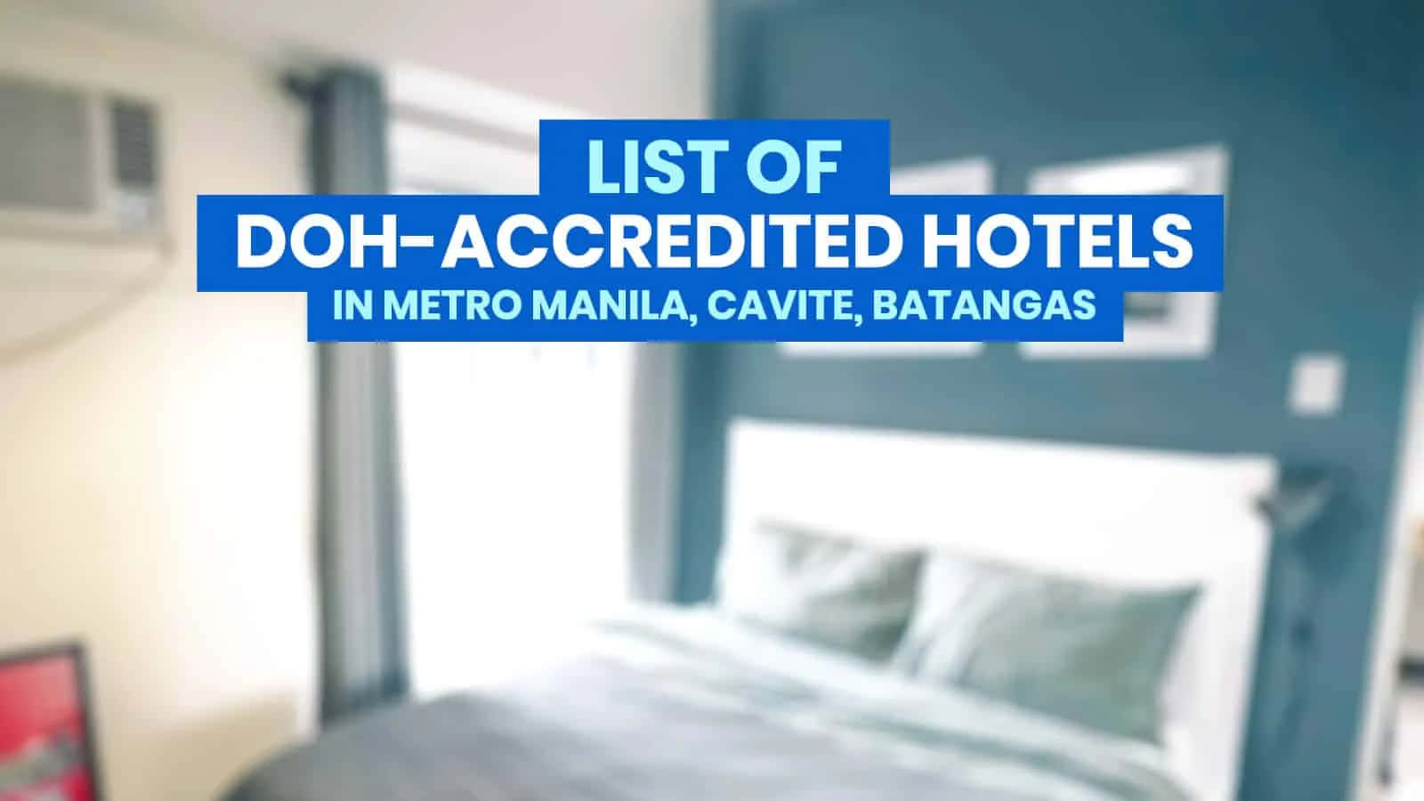 Philippines 桌布 壁紙 — 模糊的酒店房間背景，帶有粗體藍色文字疊加，列出馬尼拉大都會甲米地八打雁的DOH認可酒店。
