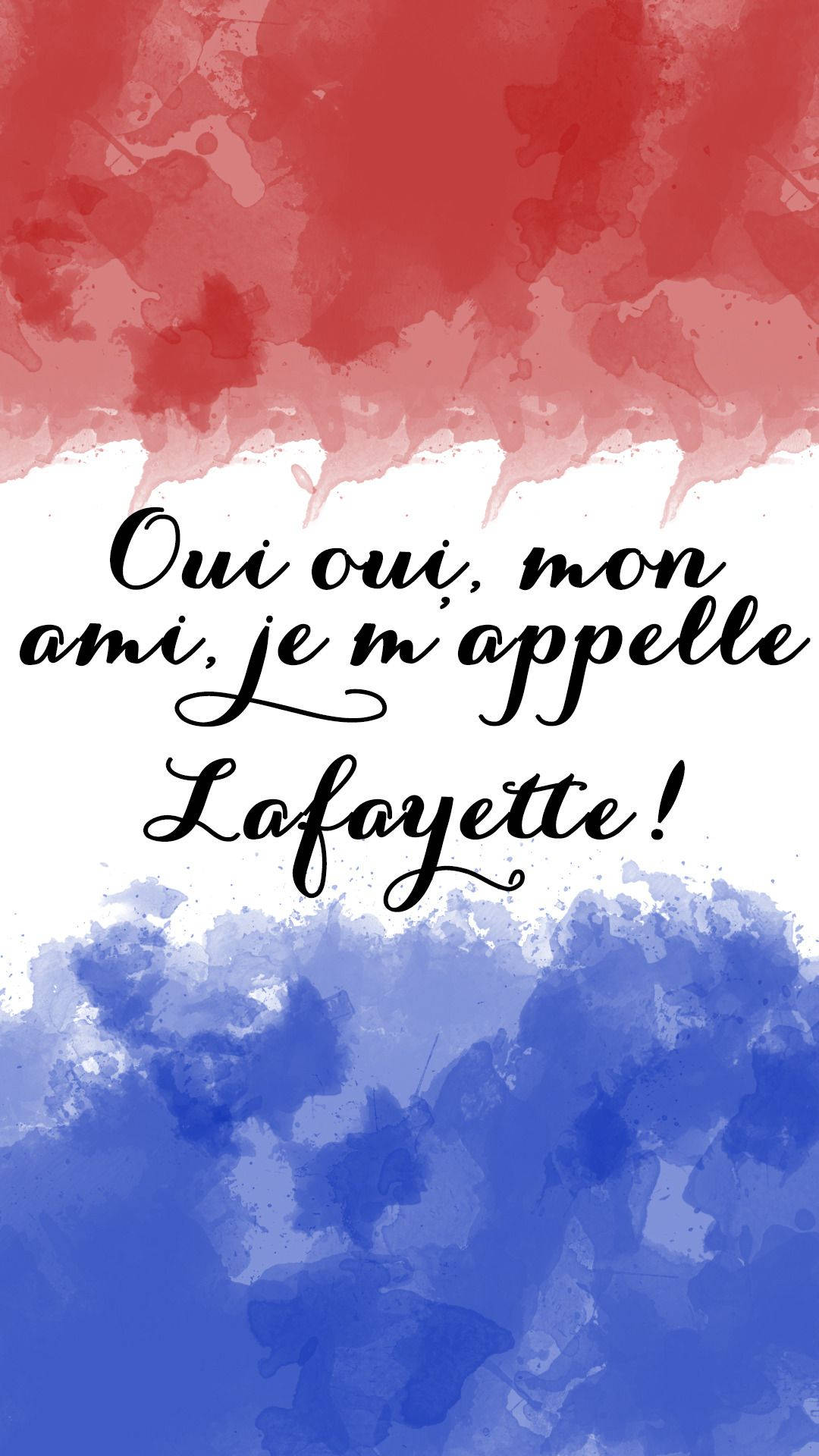 Hamilton 桌布 壁紙 — 法國三色水彩背景，優雅草書文字宣示「Oui oui mon ami je m'appelle Lafayette」