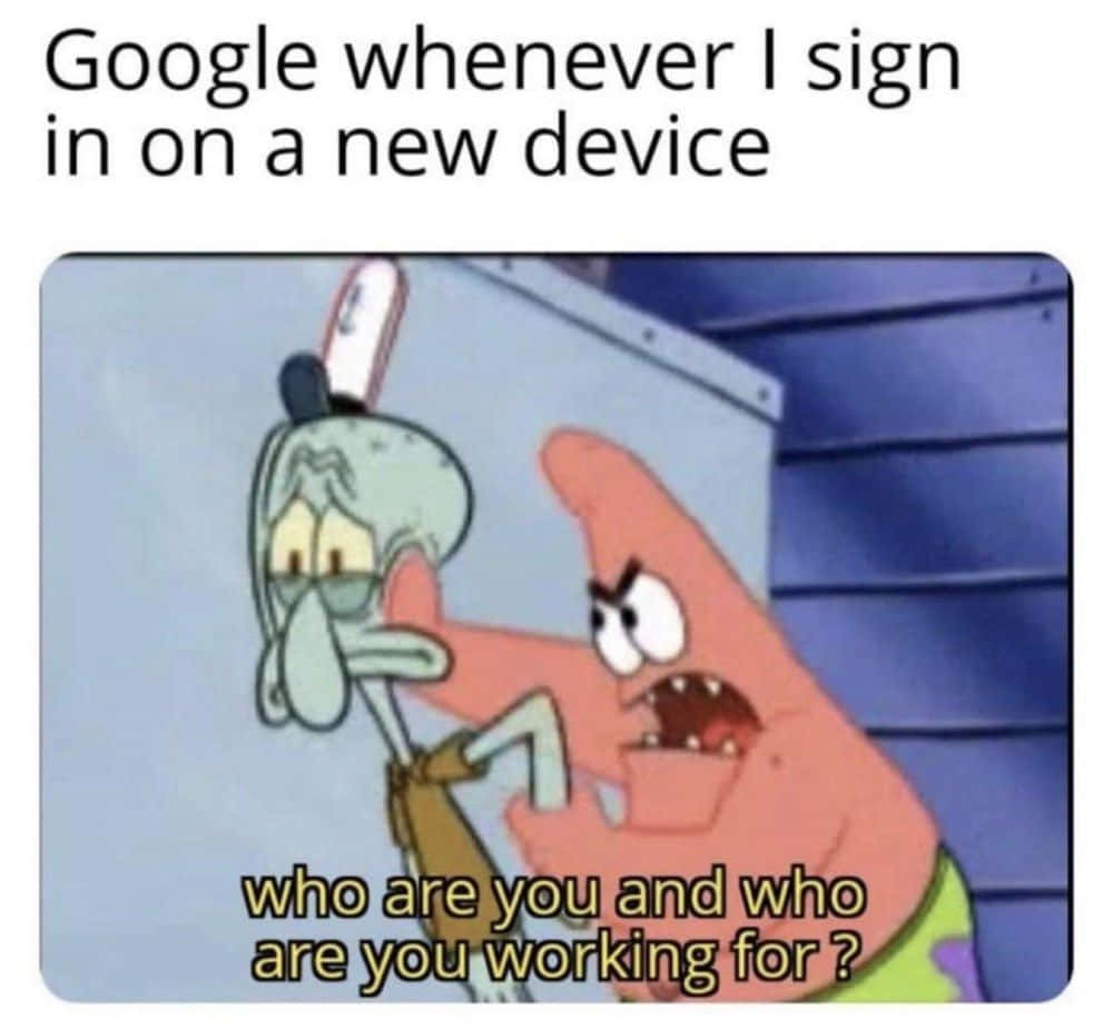 google 桌布 壁紙 — 派大星憤怒地與章魚哥對質，並附上關於Google登入安全性的文字覆蓋層。