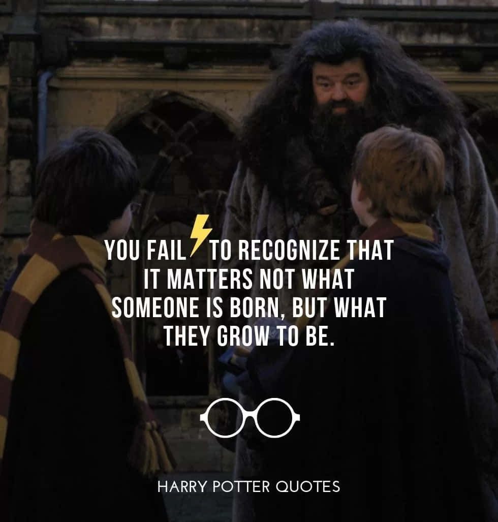 Harry Potter Quotes 桌布 壁紙 — 海格站在兩個年輕巫師之間的石拱門中，上面覆蓋著一句鼓舞人心的哈利波特名言。