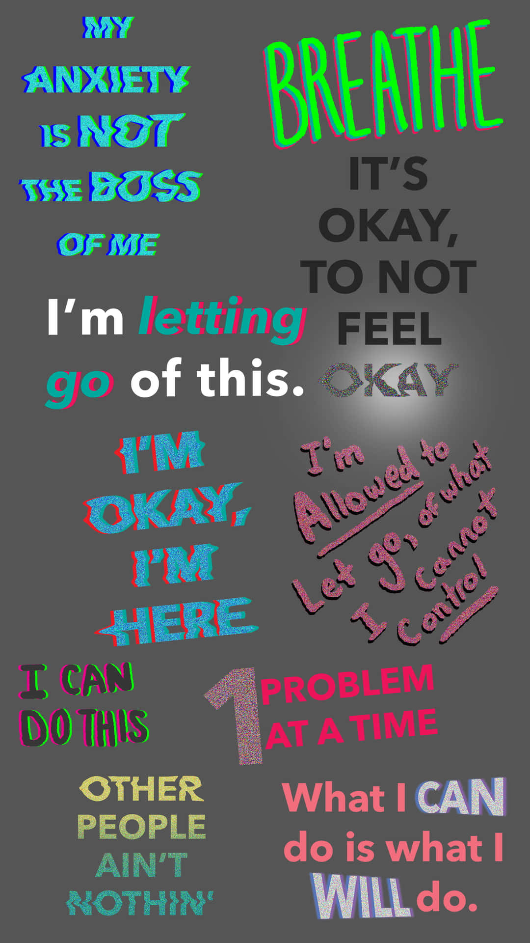 Anxiety iPhone 桌布 壁紙 — 深灰色背景，充滿色彩繽紛的手寫肯定語，關於焦慮和自我接納，使用粗體鮮明的字體。